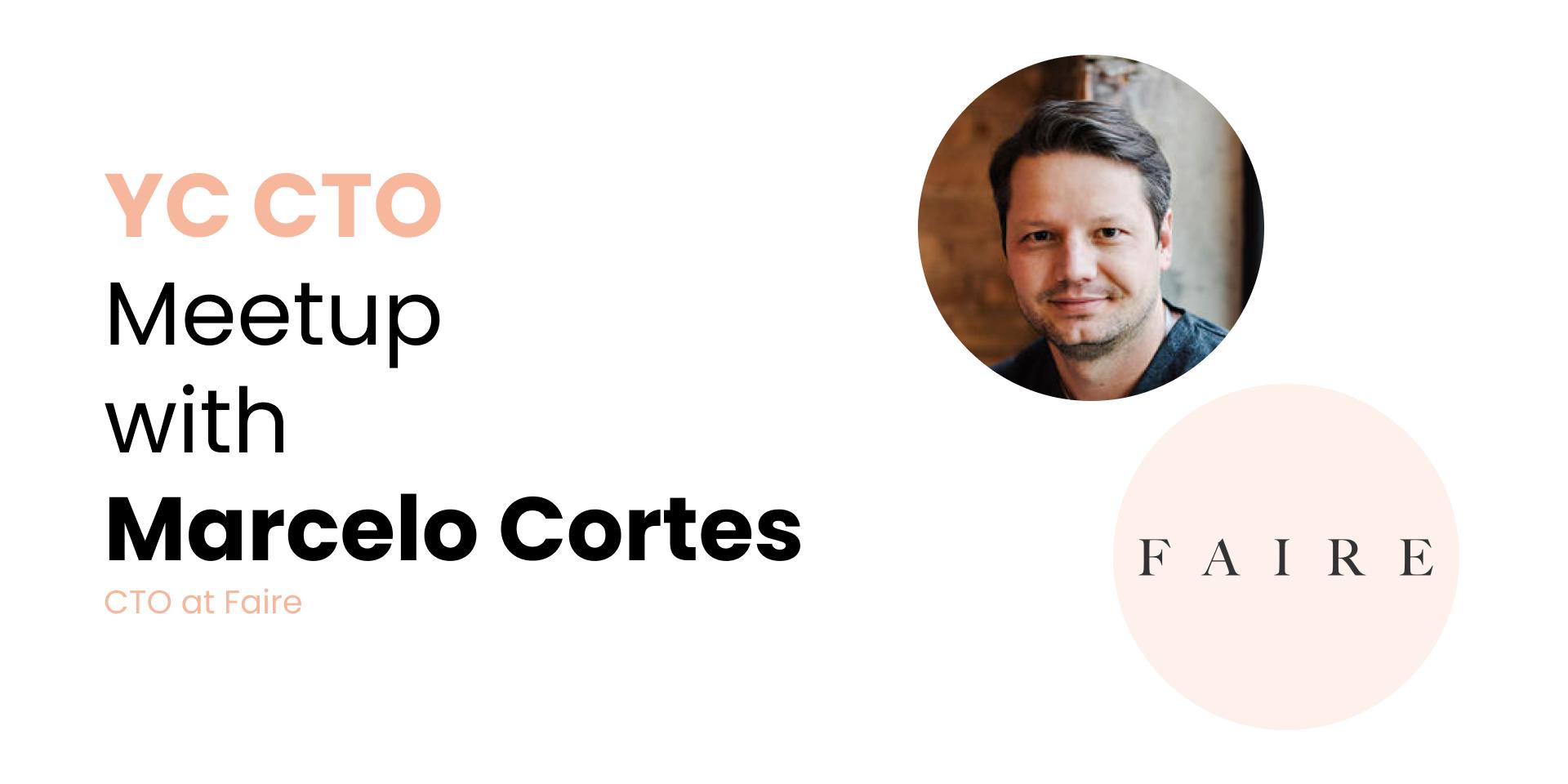 Cover Image for YC CTO event with Marcelo Cortes, Faire.com