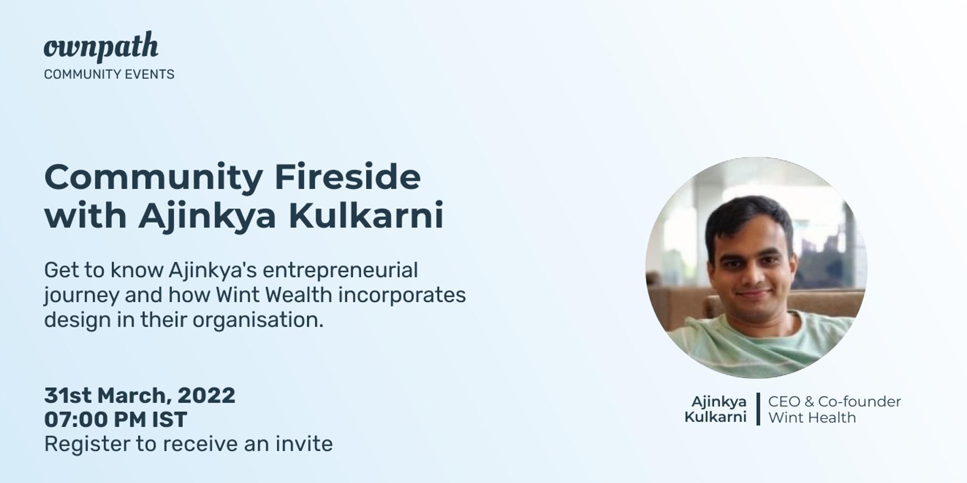 Cover Image for Community Fireside with Ajinkya Kulkarni - CEO, Wint Wealth