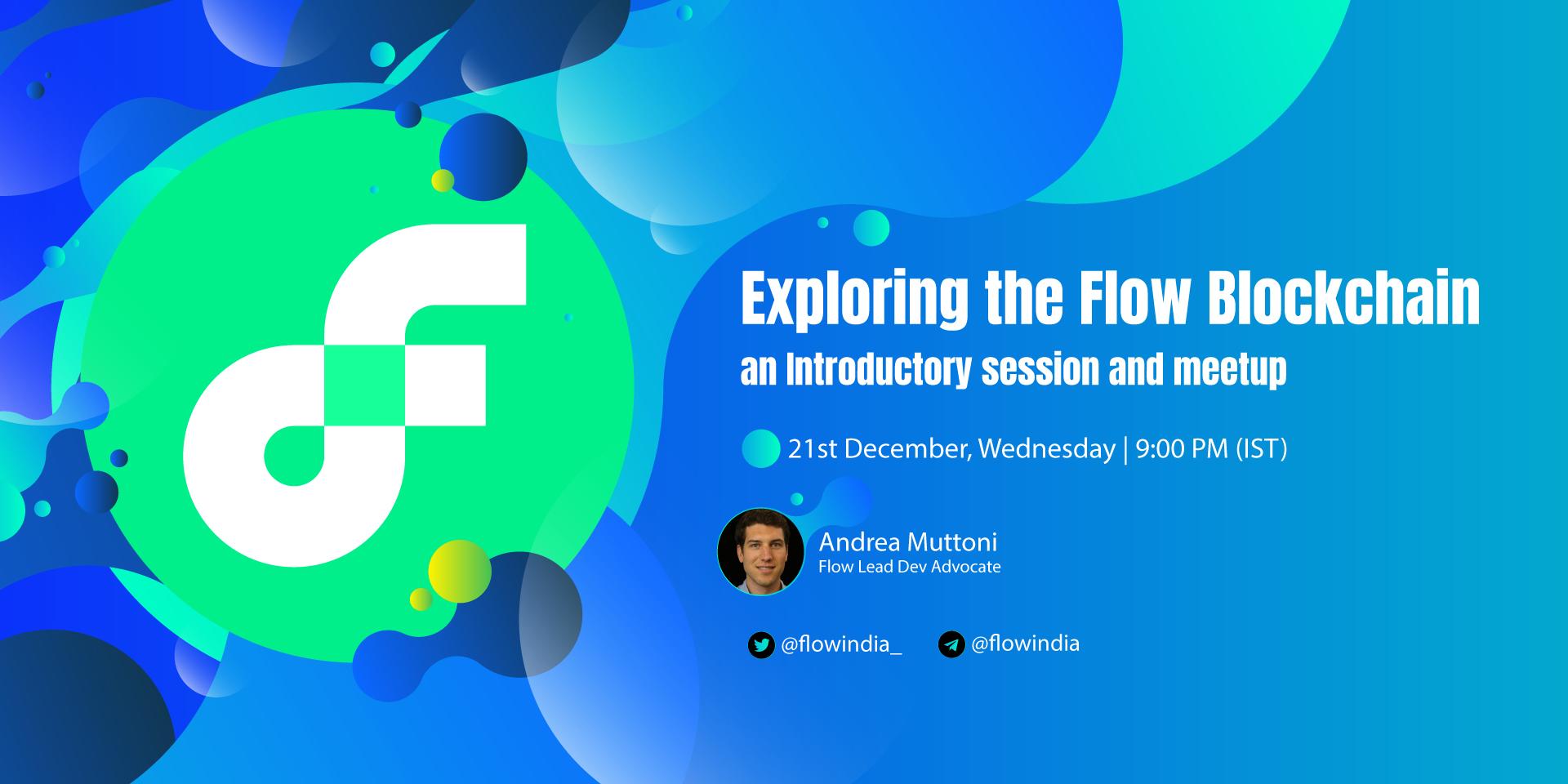 Cover Image for Exploring the Flow Blockchain: 
An Introductory Session 
and Meetup