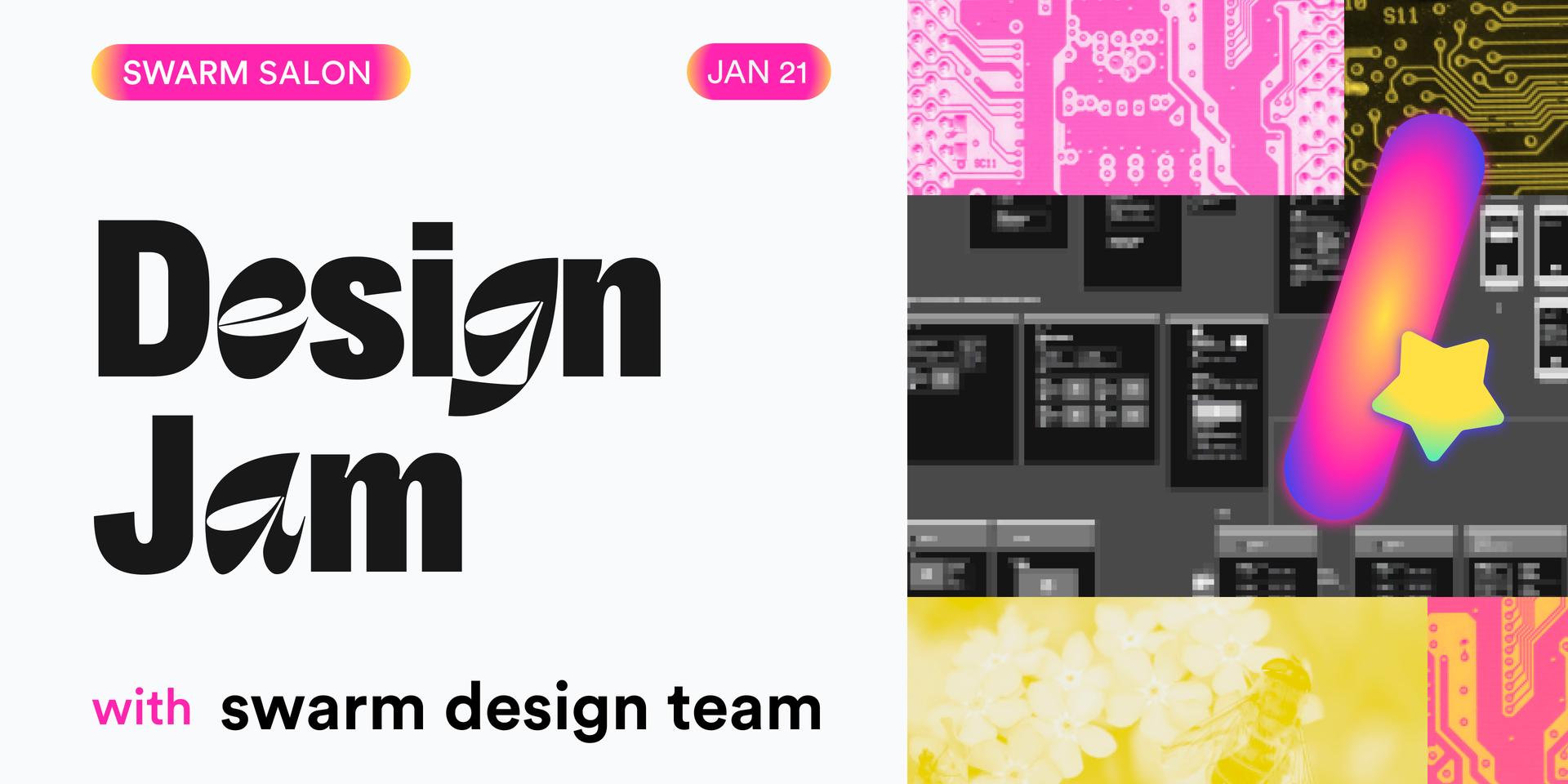Cover Image for Swarm Salon: Design Jam Series!