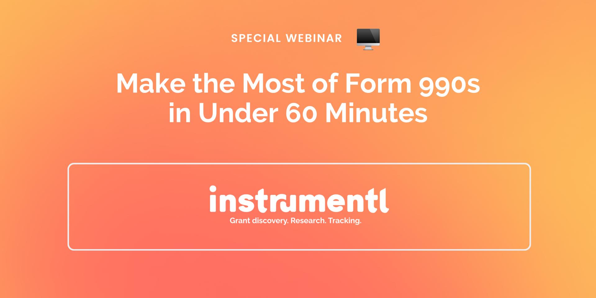 Cover Image for Make the Most of Form 990s in Under 60 Minutes w/ Instrumentl