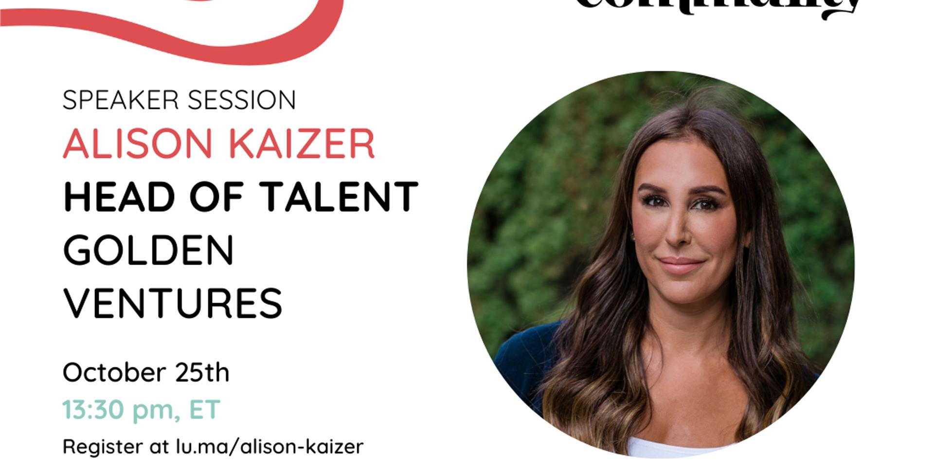 Cover Image for Speaker Session: Alison Kaizer, Head of Talent at Golden Ventures