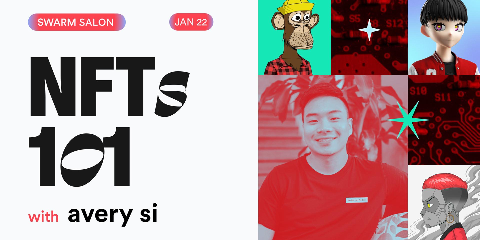 Cover Image for Swarm Salon: NFTs 101 w/ Avery Si