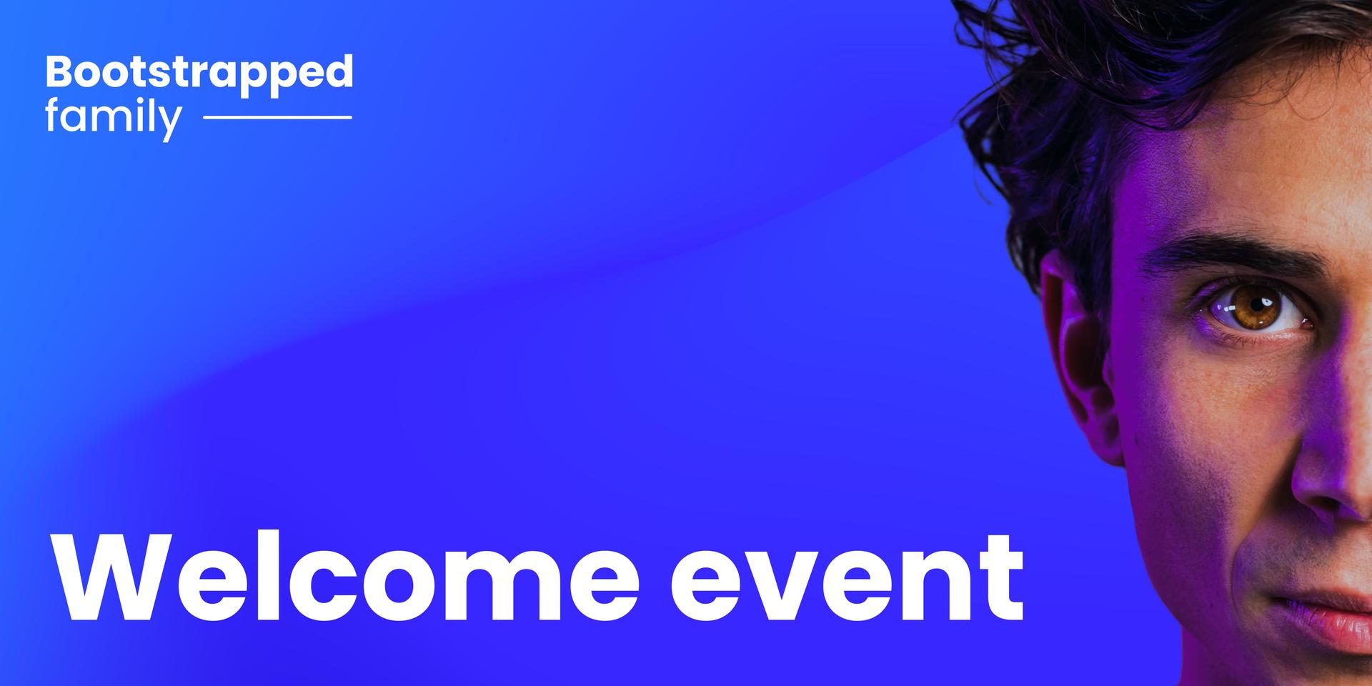 Cover Image for Bootstrapped family - Welcome event