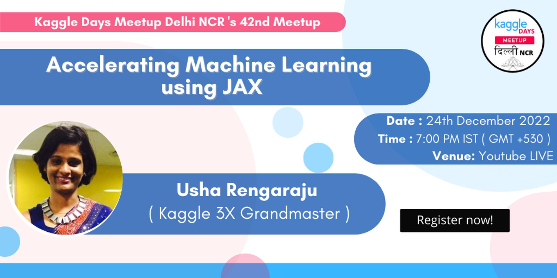 Cover Image for Meetup #42 [ Accelerating Machine Learning using JAX ]