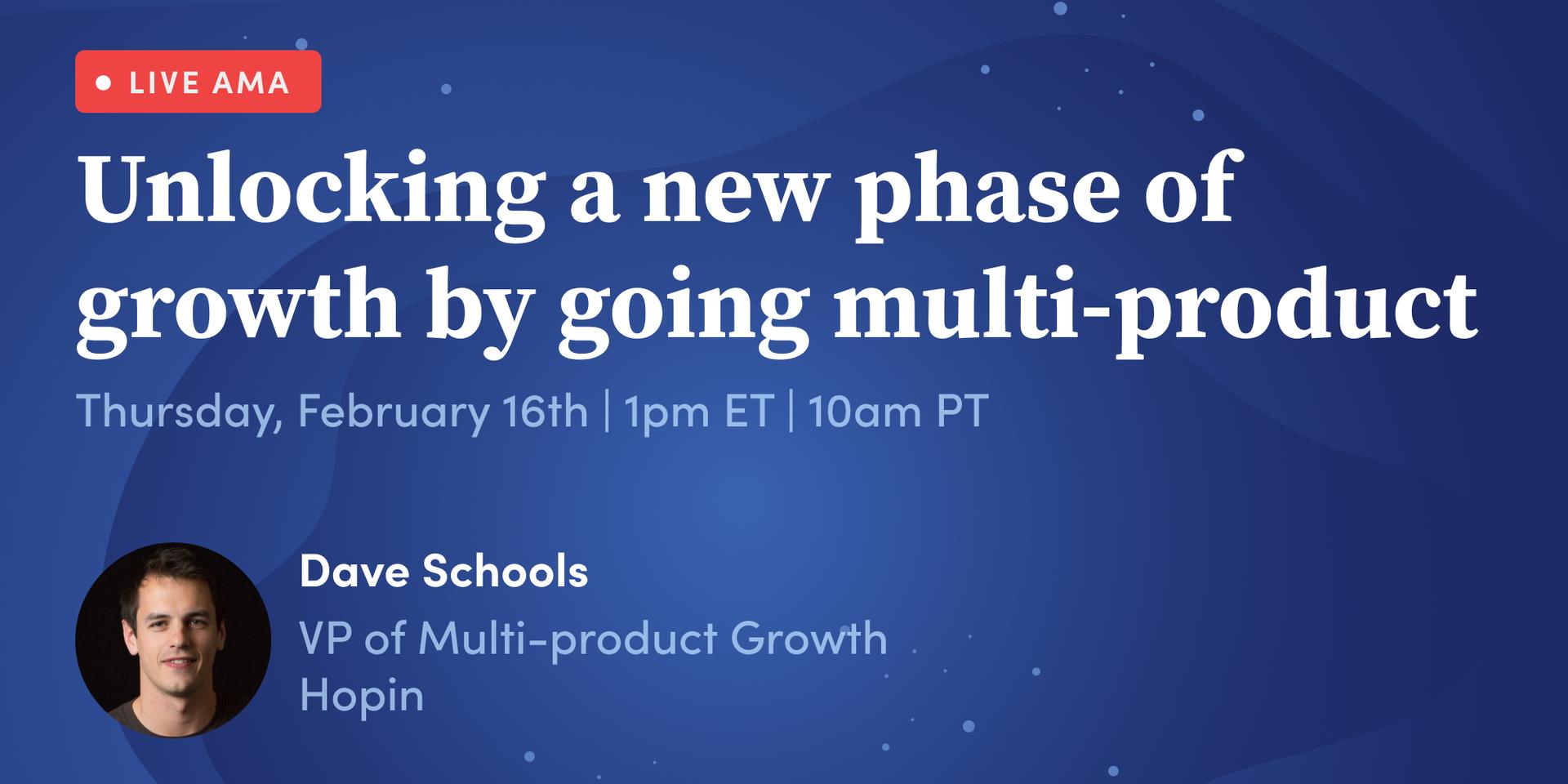 Cover Image for Unlocking a new phase of growth by going multi-product