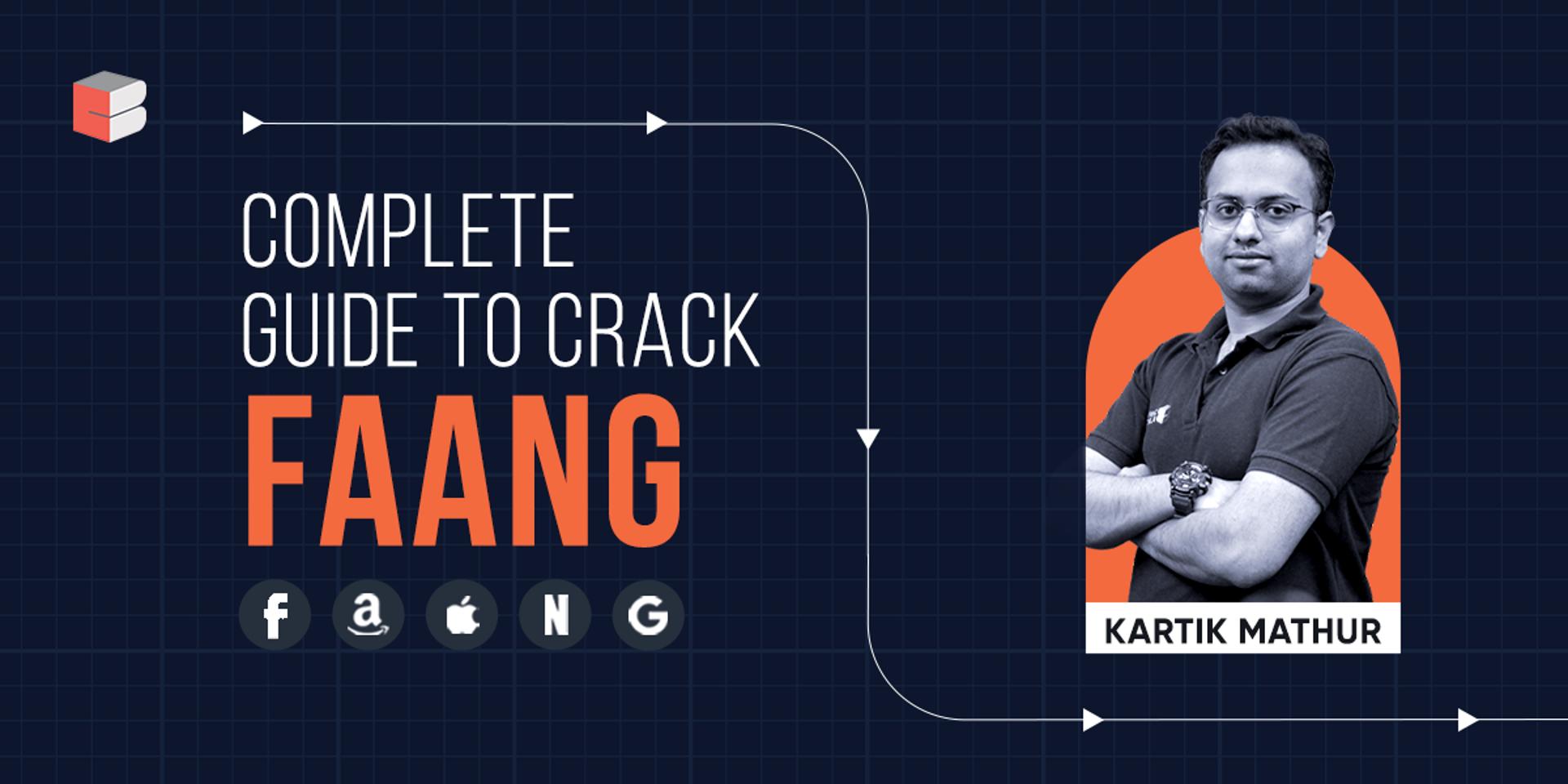 Cover Image for Complete Guide to Crack FAANG | Kartik Mathur Bhaiya 