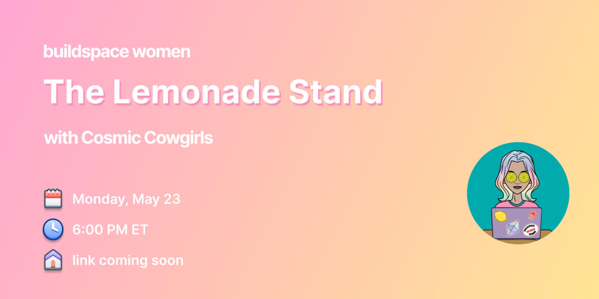 Cover Image for The Lemonade Stand - buildspace women solidity cohort