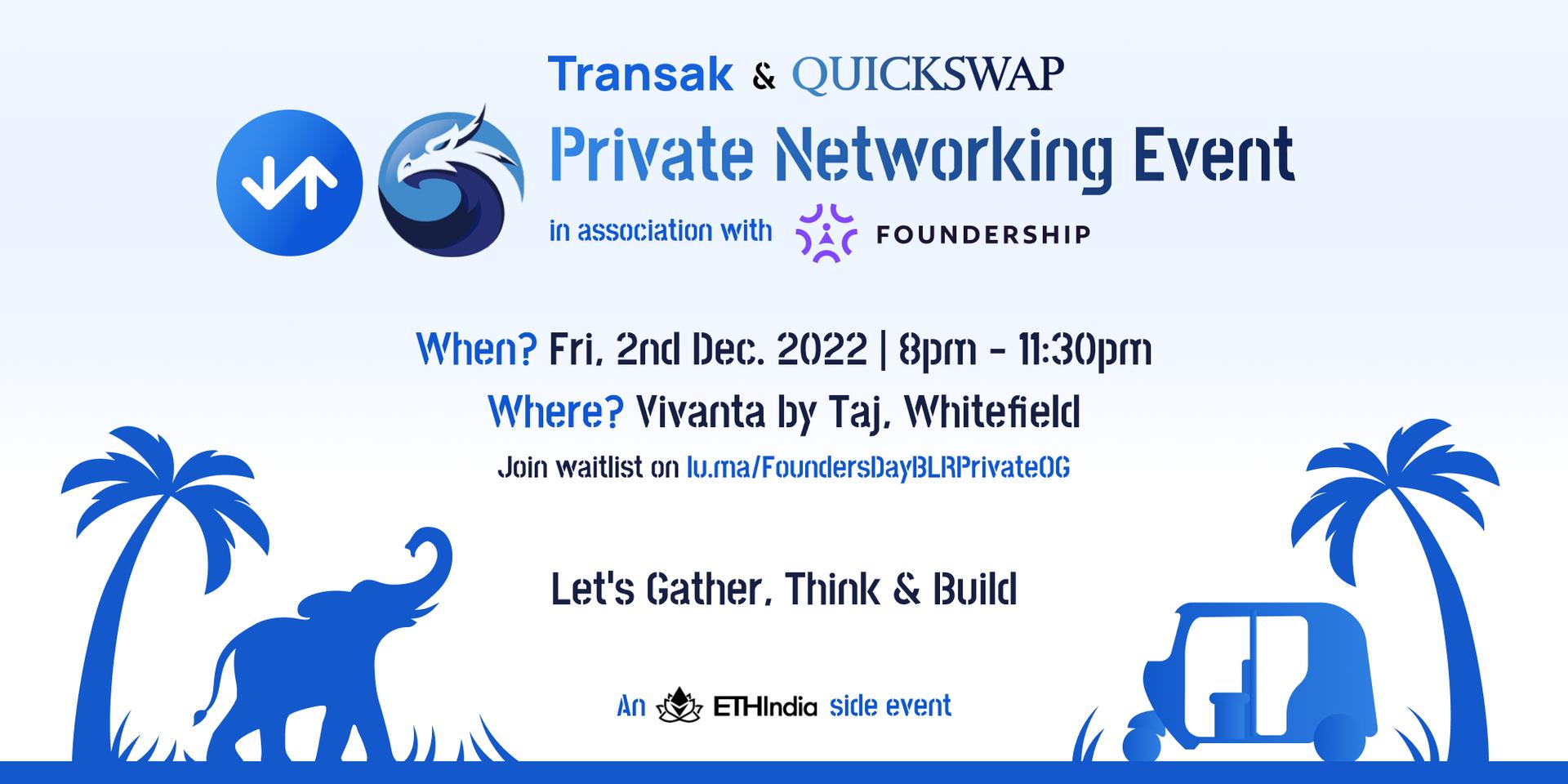 Cover Image for Transak & QuickSwap Private Networking Event - In association with Foundership