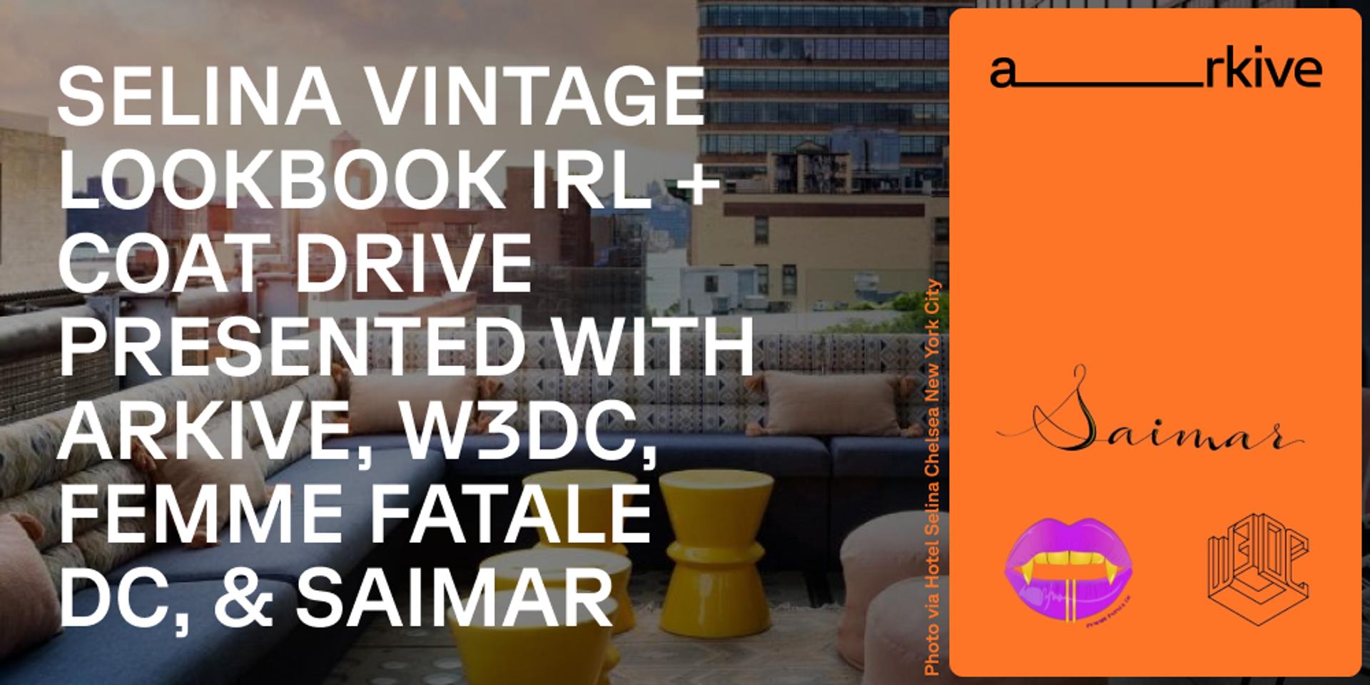 Cover Image for Selina Vintage Lookbook IRL + Coat Drive with Arkive, W3DC, Femme Fatale DC and Saimar