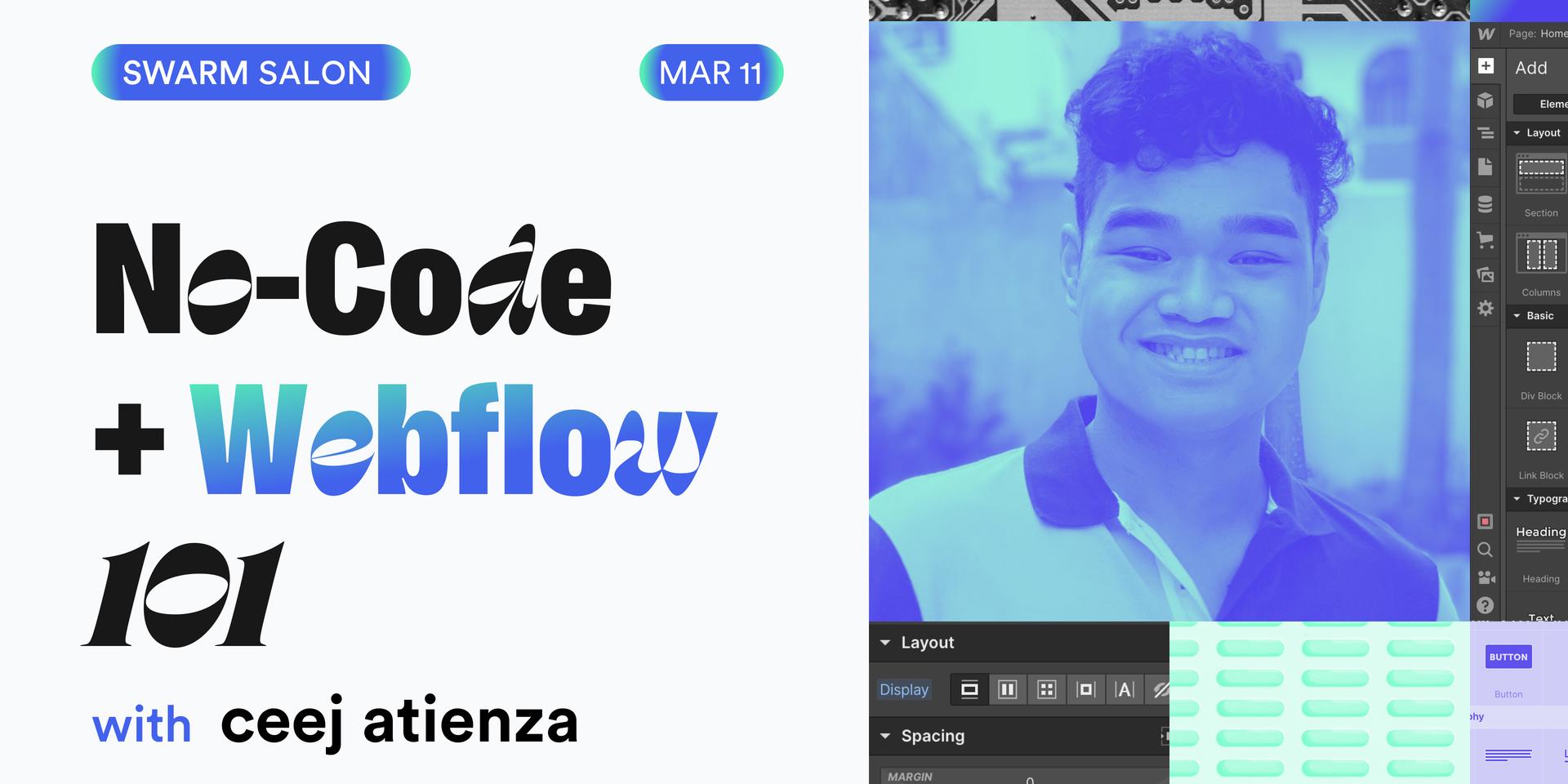 Cover Image for Swarm Salon: No Code & Webflow 101 w/ Ceej Atienza