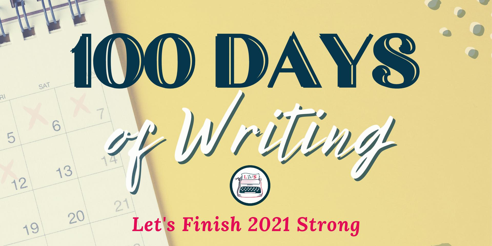 Cover Image for 100 Days of Writing: Let's Finish 2021 Strong