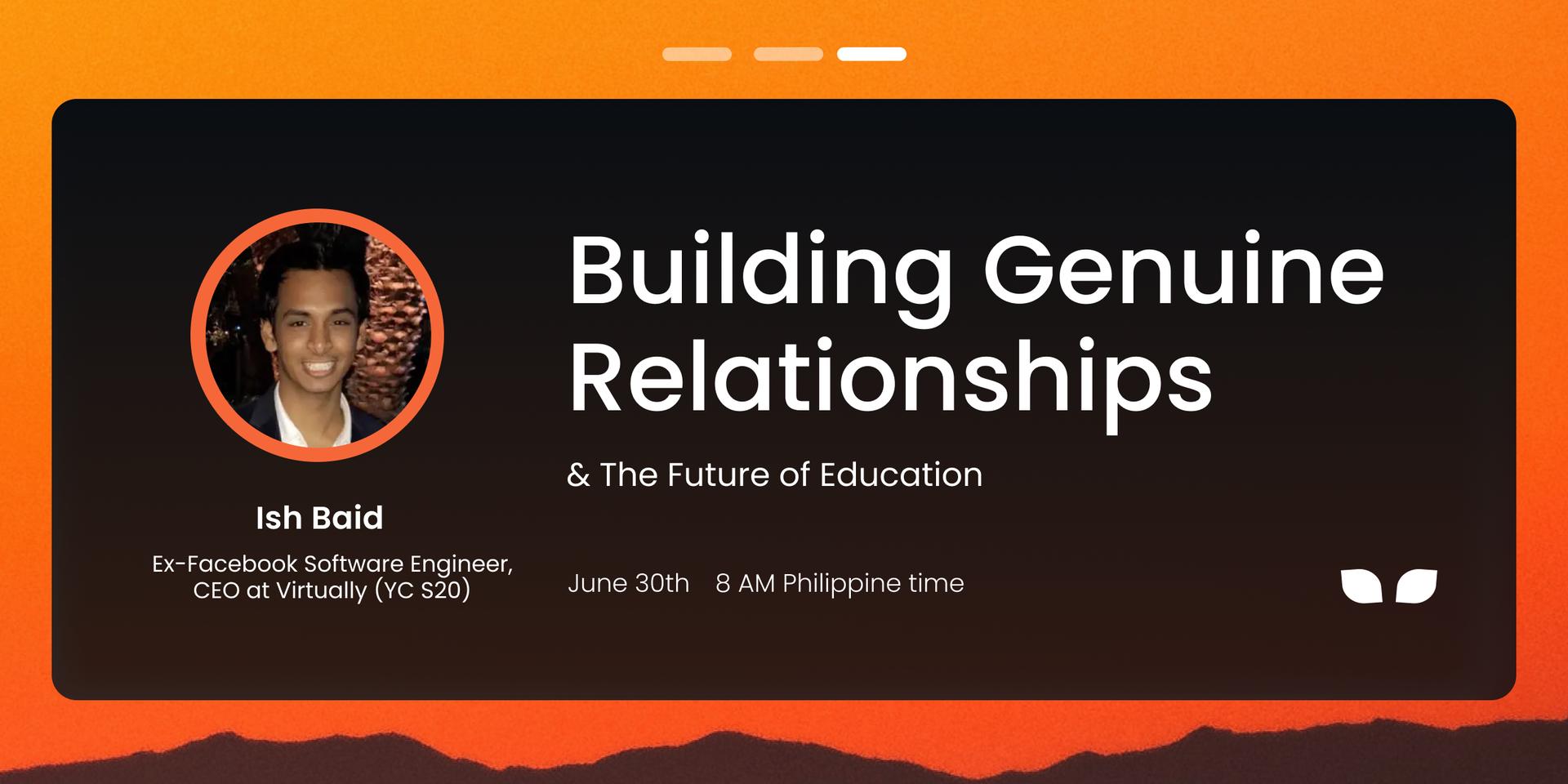 Cover Image for Building Genuine Relationships & The Future of Education - Ish Baid (Virtually), Derick David (Hikre School)