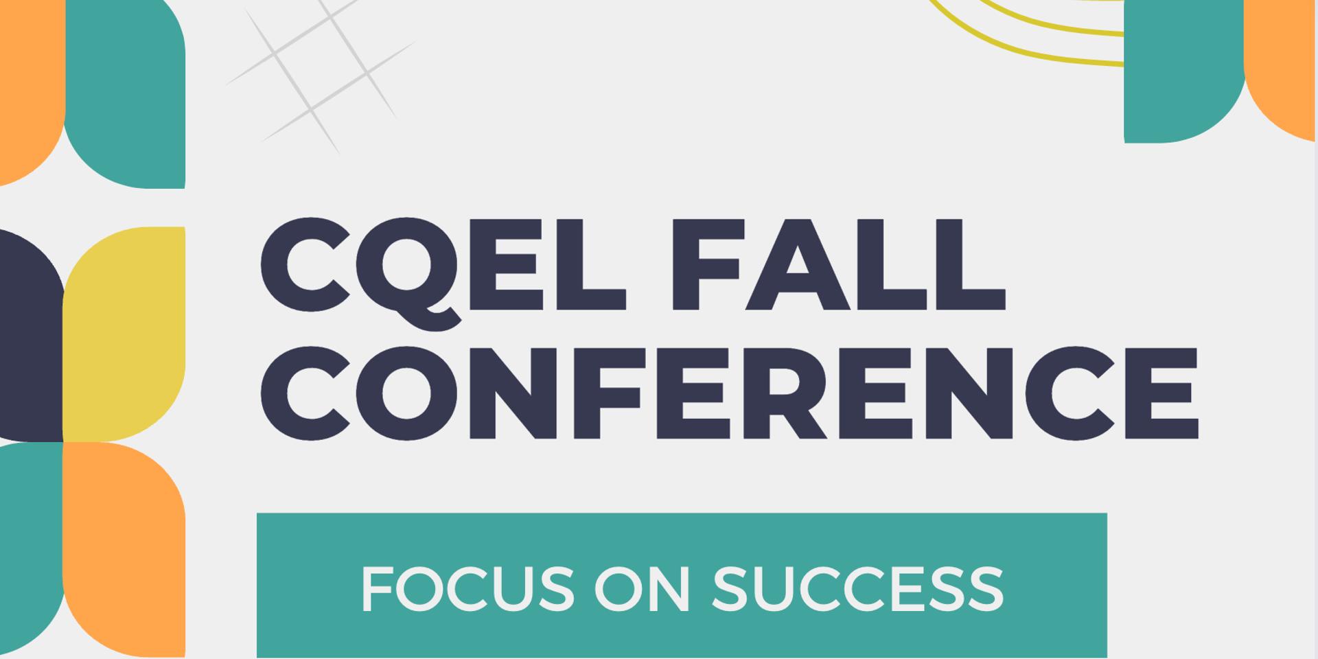 Cover Image for CQEL Fall Conference: Focus on Success