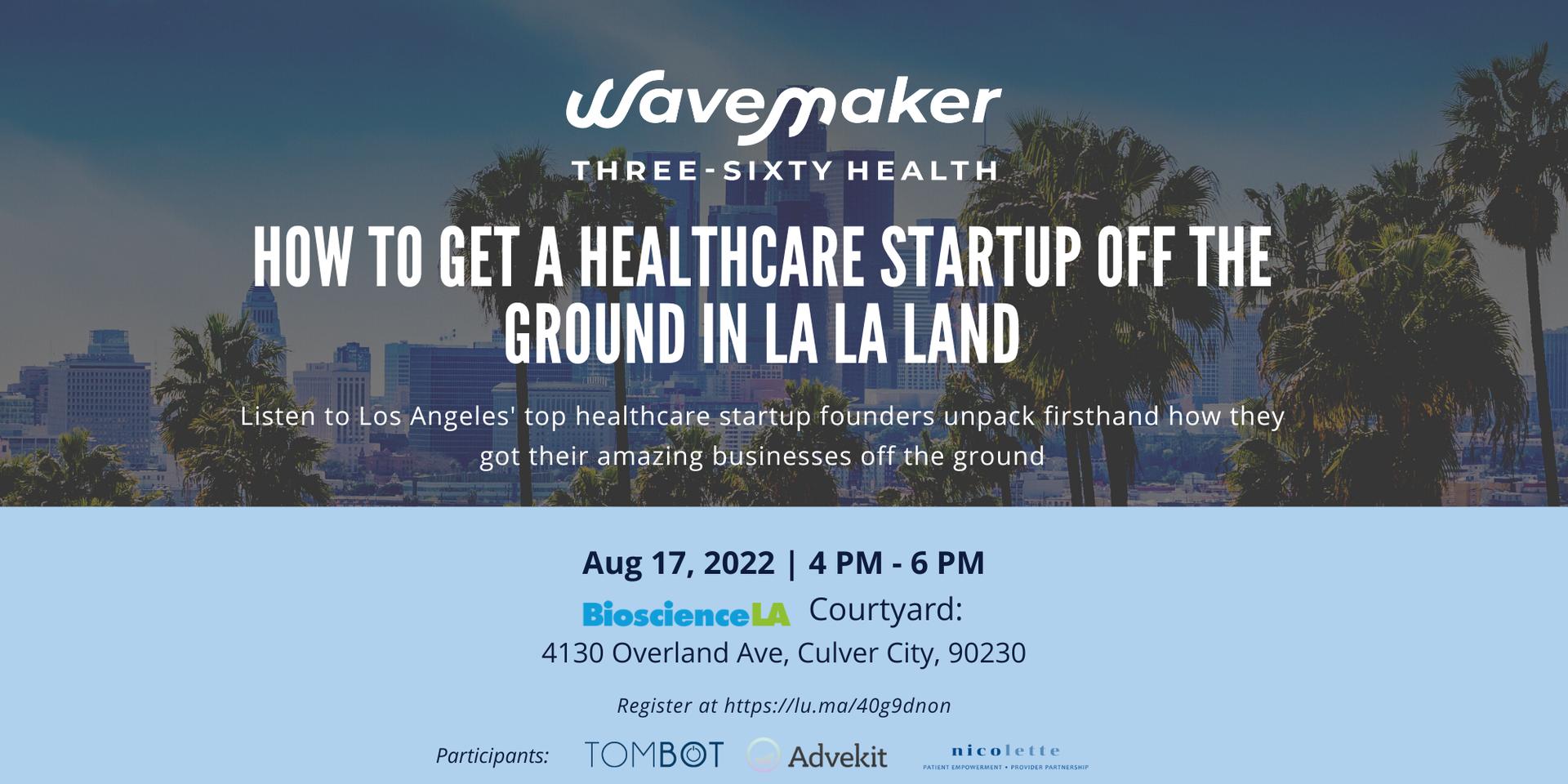 Cover Image for How To Get a Healthcare Startup Off the Ground in La La Land