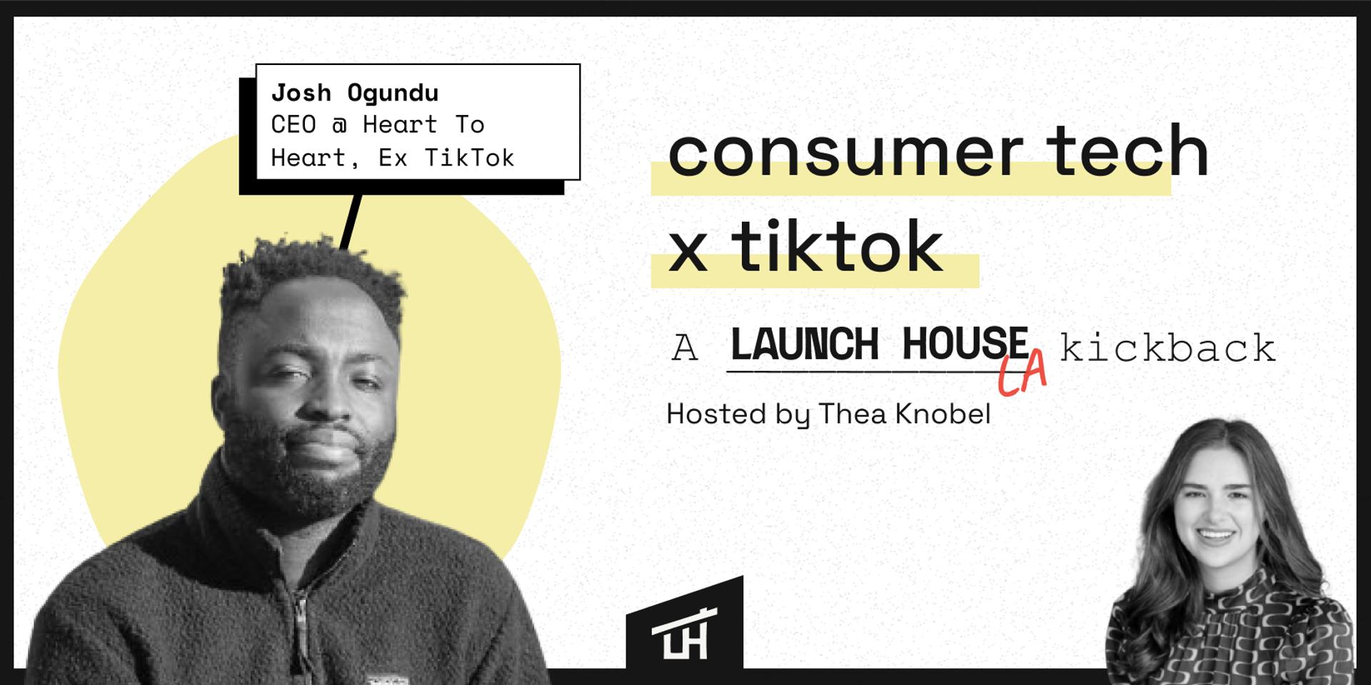 Cover Image for consumer tech x tiktok w JOSH OGUNDU