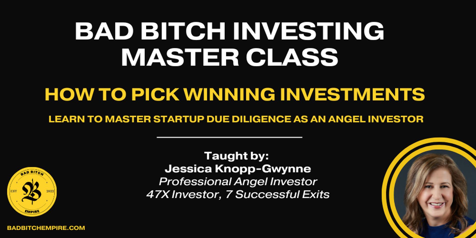 Cover Image for BAD BITCH INVESTING
MASTER CLASS: How To Pick Winning Investments
