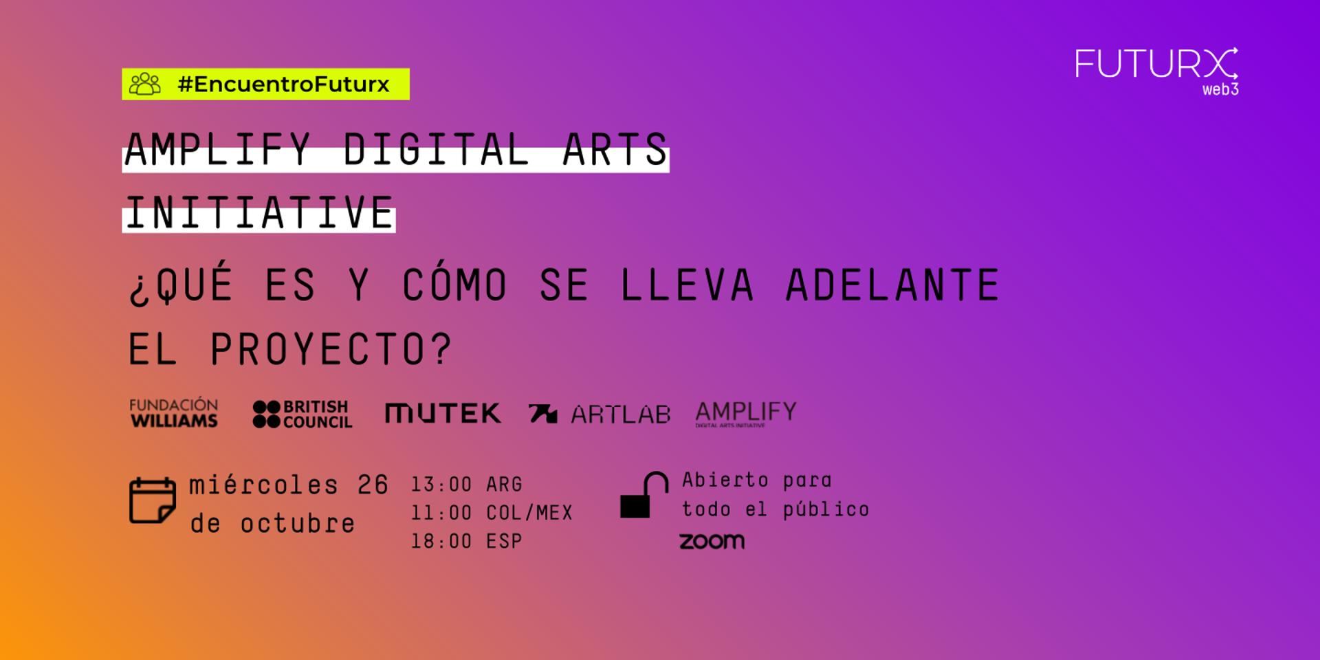 Cover Image for #EncuentroFUTURX | Amplify DAI x British Council + Artlab