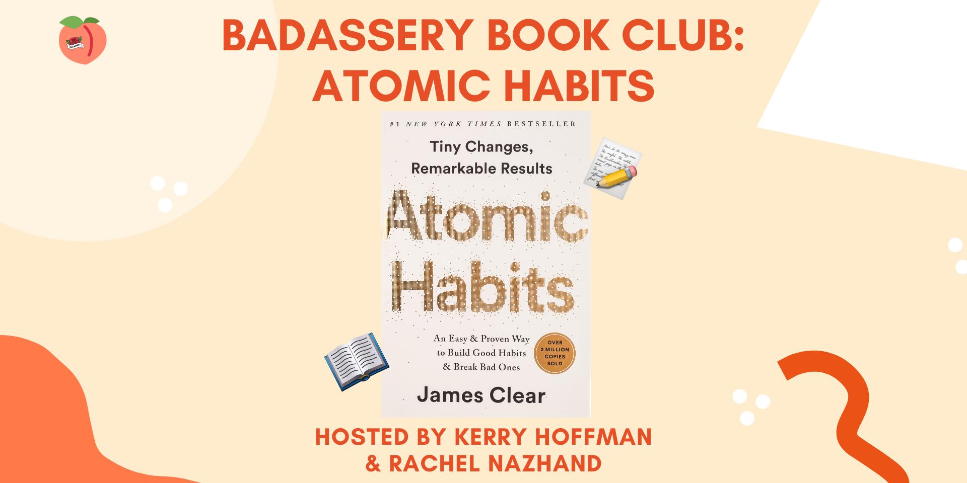 Cover Image for Badassery Book Club: Atomic Habits