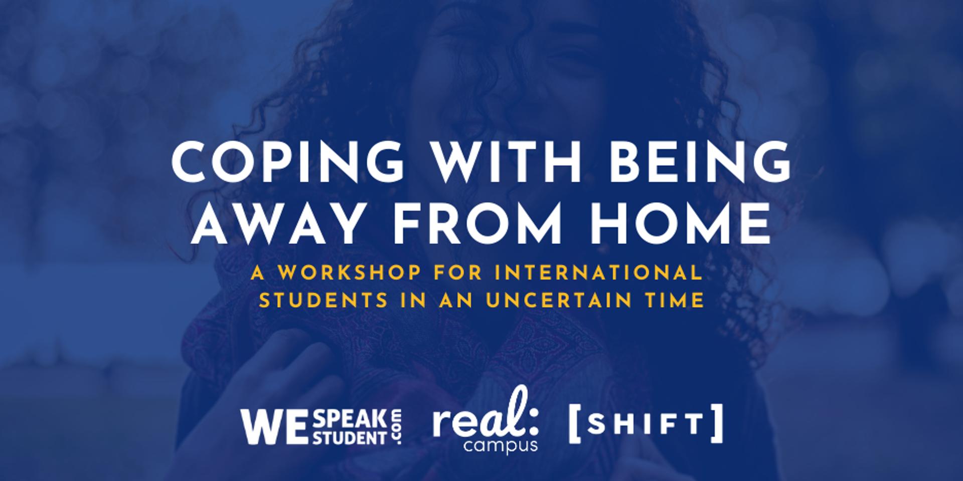 Cover Image for Coping With Being Away From Home: A Workshop for International Students in an Uncertain Time