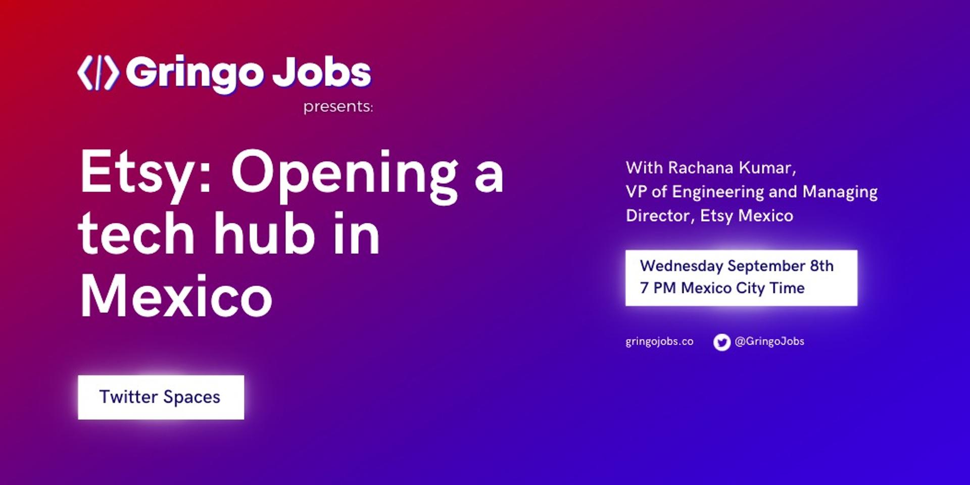 Cover Image for Etsy x Gringo Jobs: Opening a tech hub in Mexico