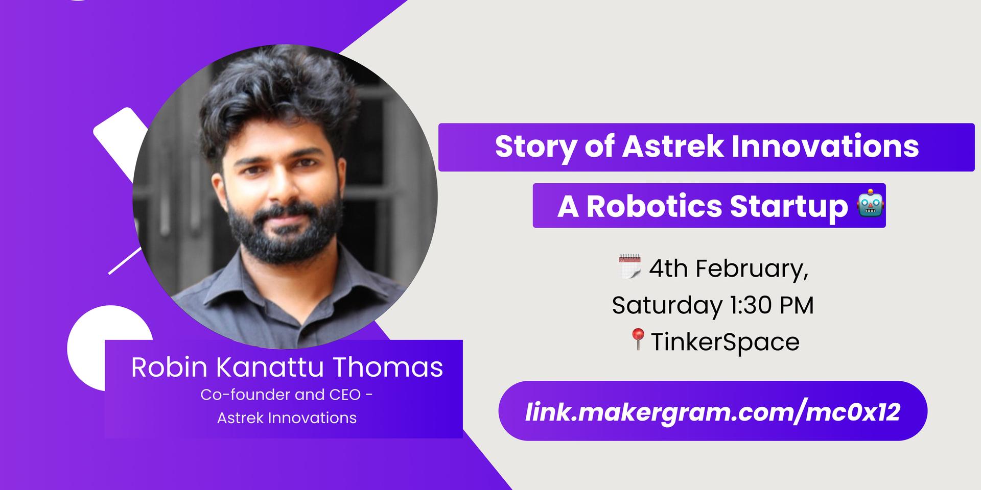 Cover Image for MakerChat 0x12: Story of Astrek Innovations - A Robotics Startup 🤖. 