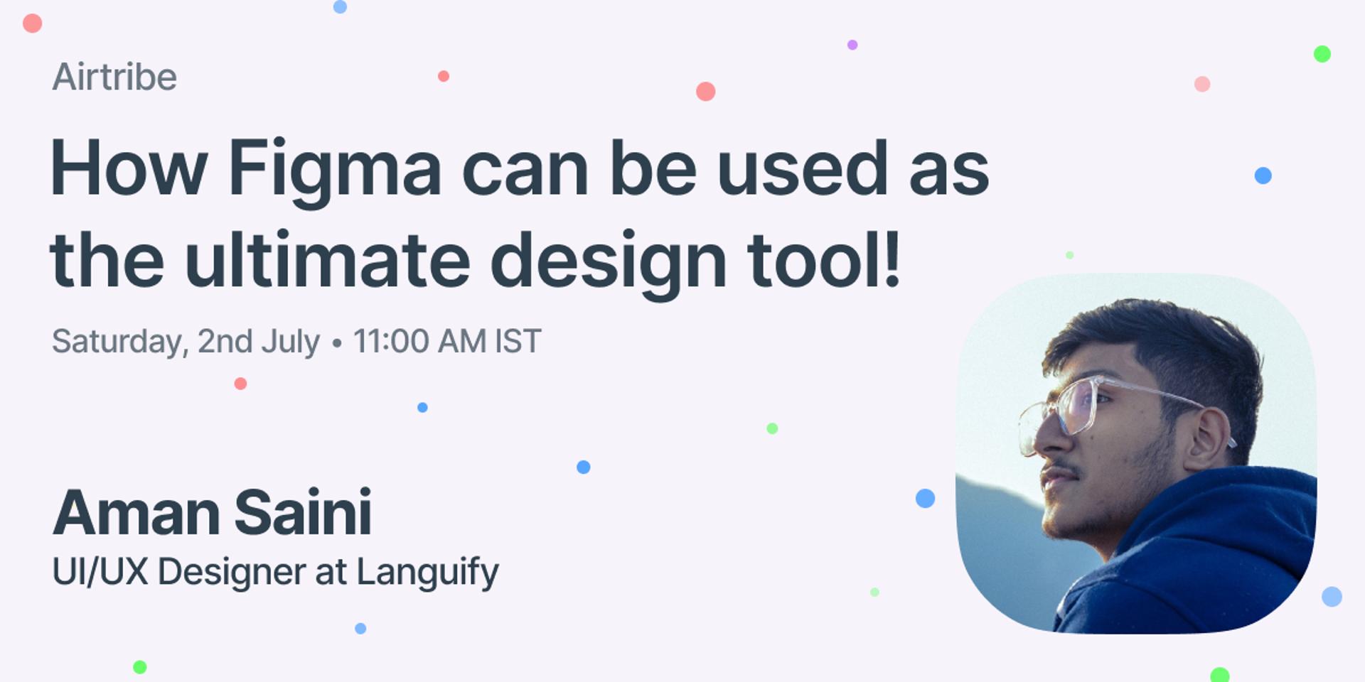 Cover Image for How Figma can be used as the ultimate design tool!