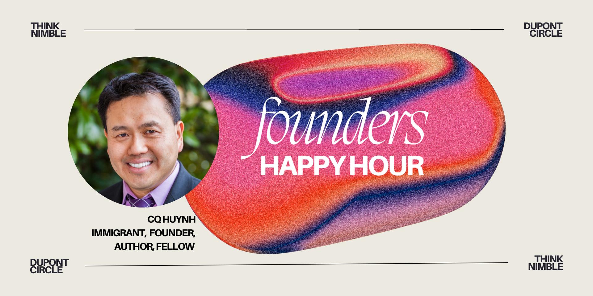 Cover Image for Founders Happy Hour with Founder Institute and CQ Huynh