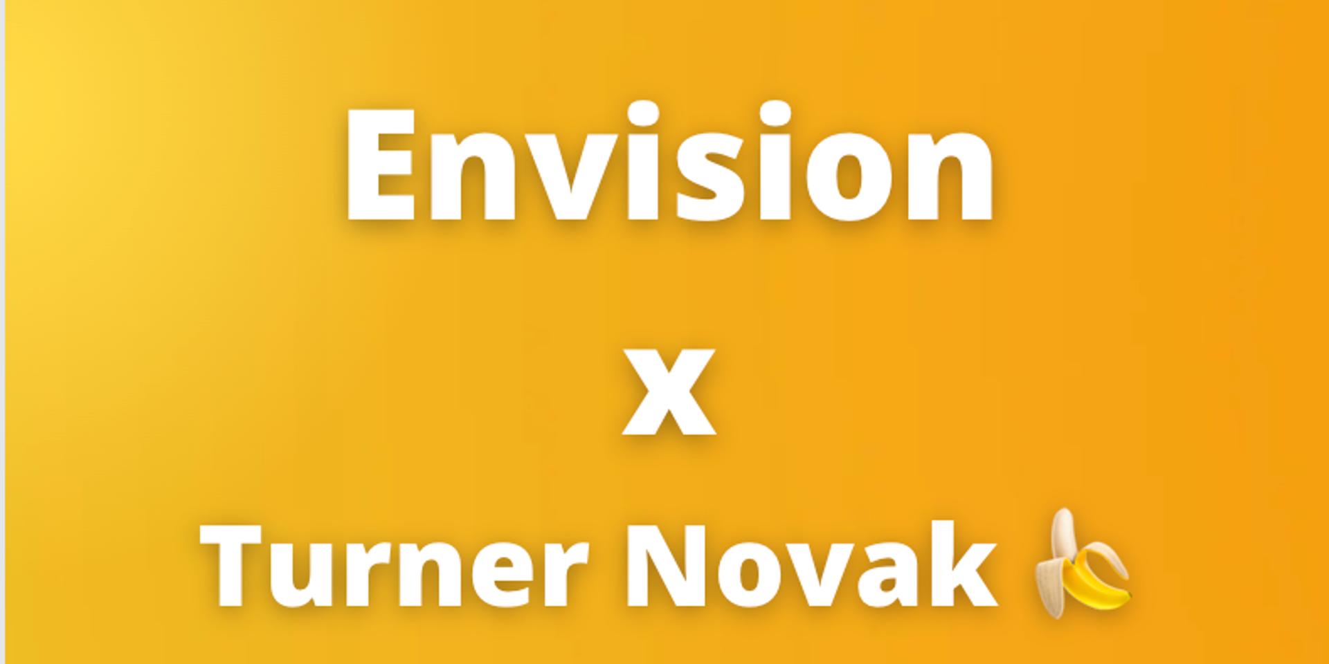 Cover Image for Fundraising 101: Turner Novak x Envision 🍌🧡