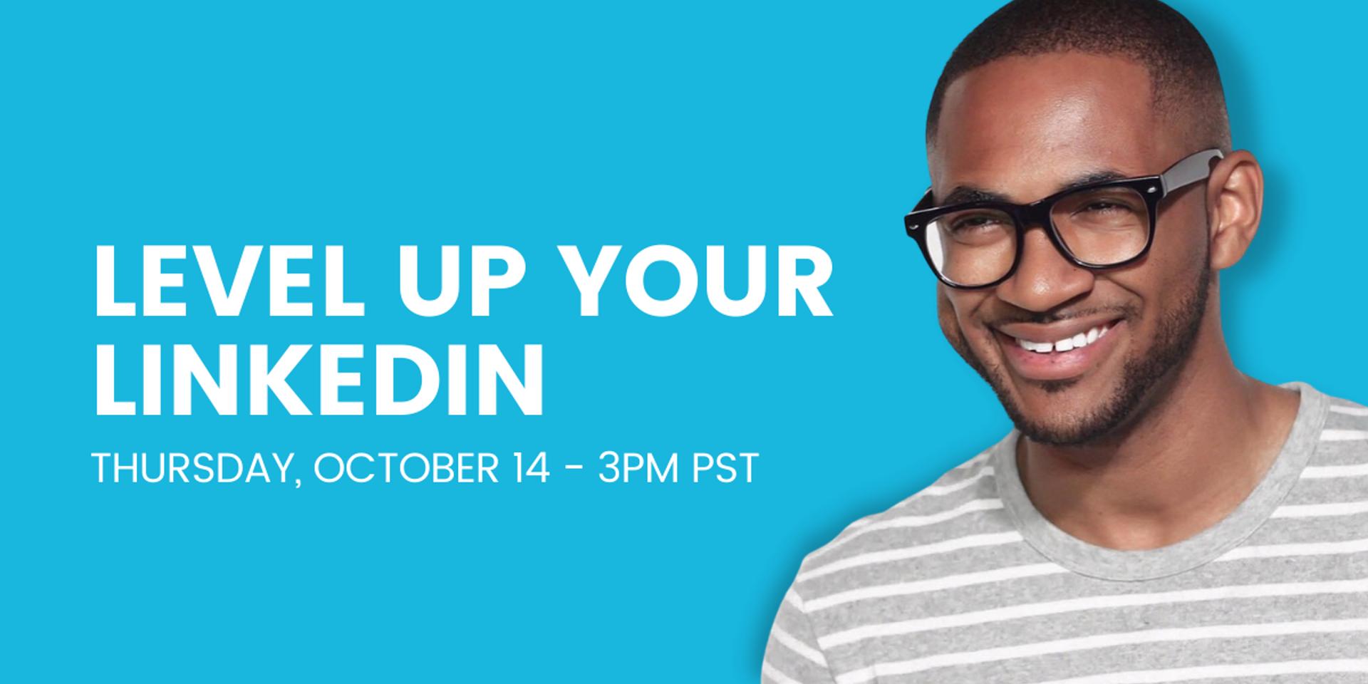 Cover Image for Level Up Your LinkedIn