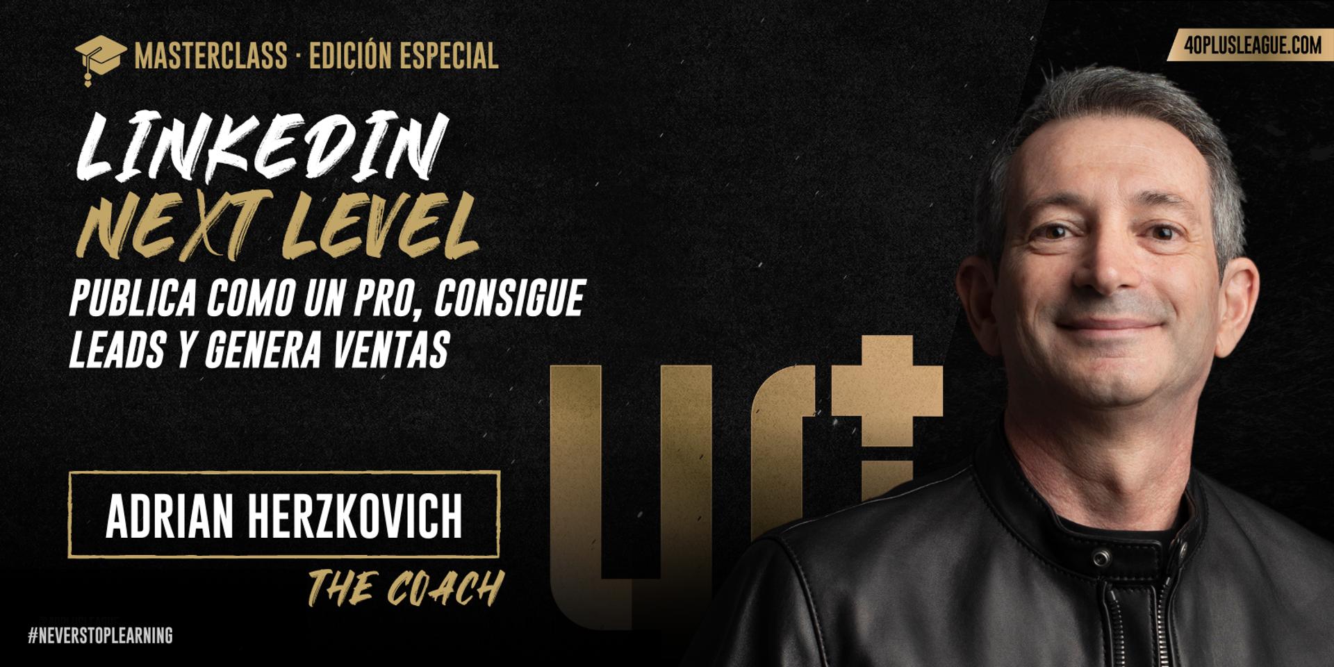 LinkedIn Next Level · Publica como un pro, consigue leads y genera ...
