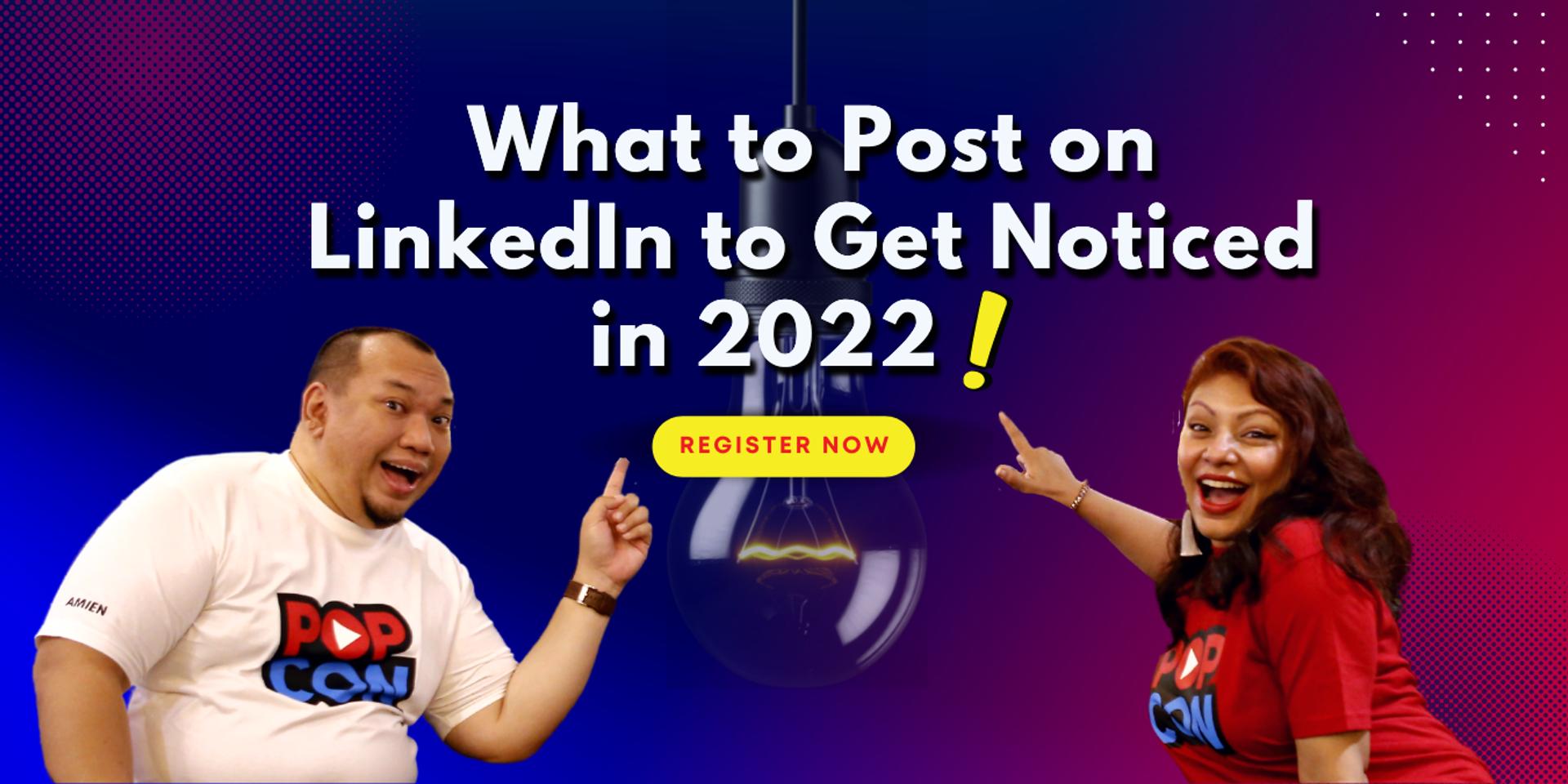 Cover Image for What to Post on LinkedIn to Get Noticed in 2022!

