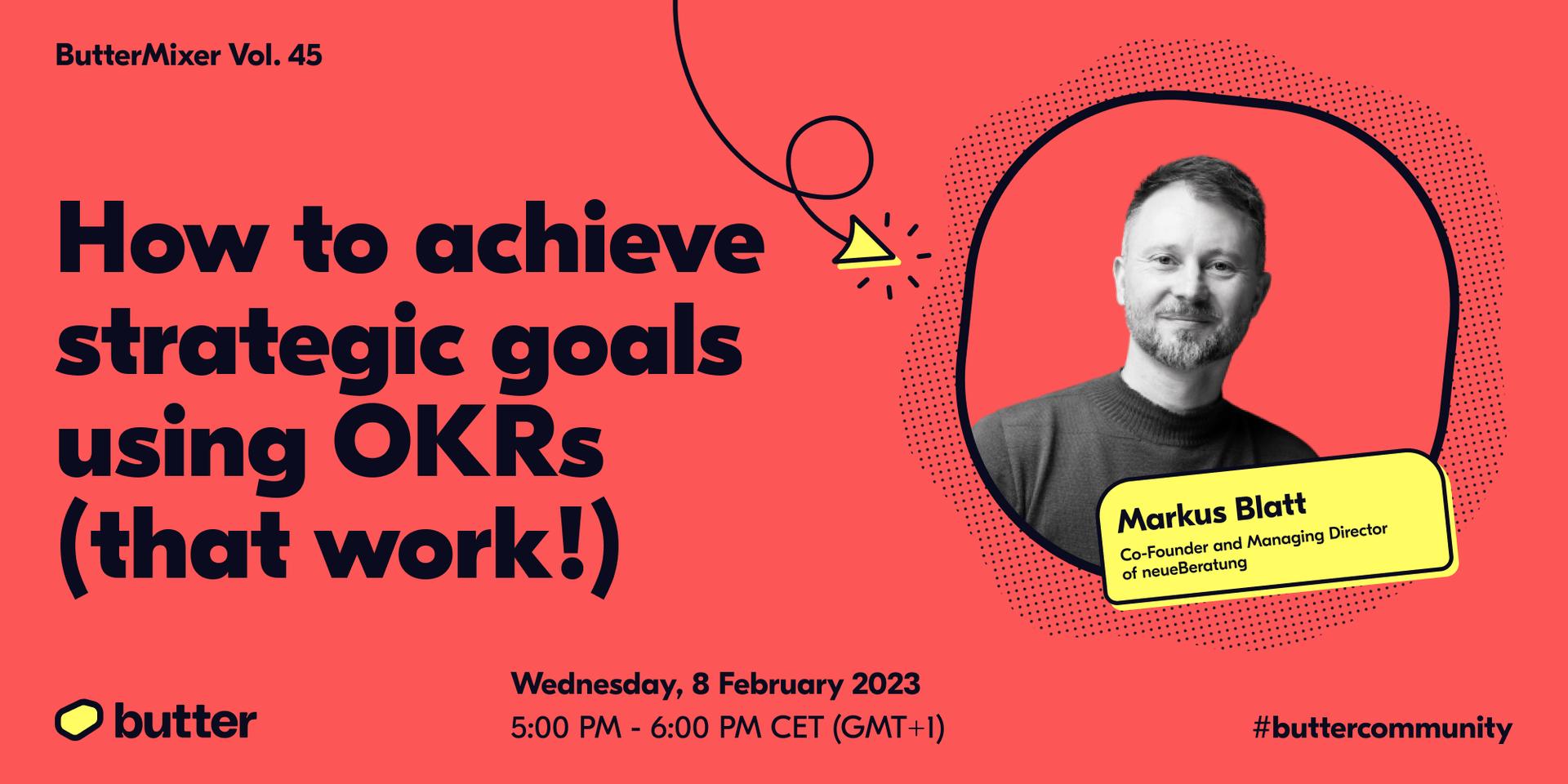 Cover Image for How to achieve strategic goals using OKRs (that work!)