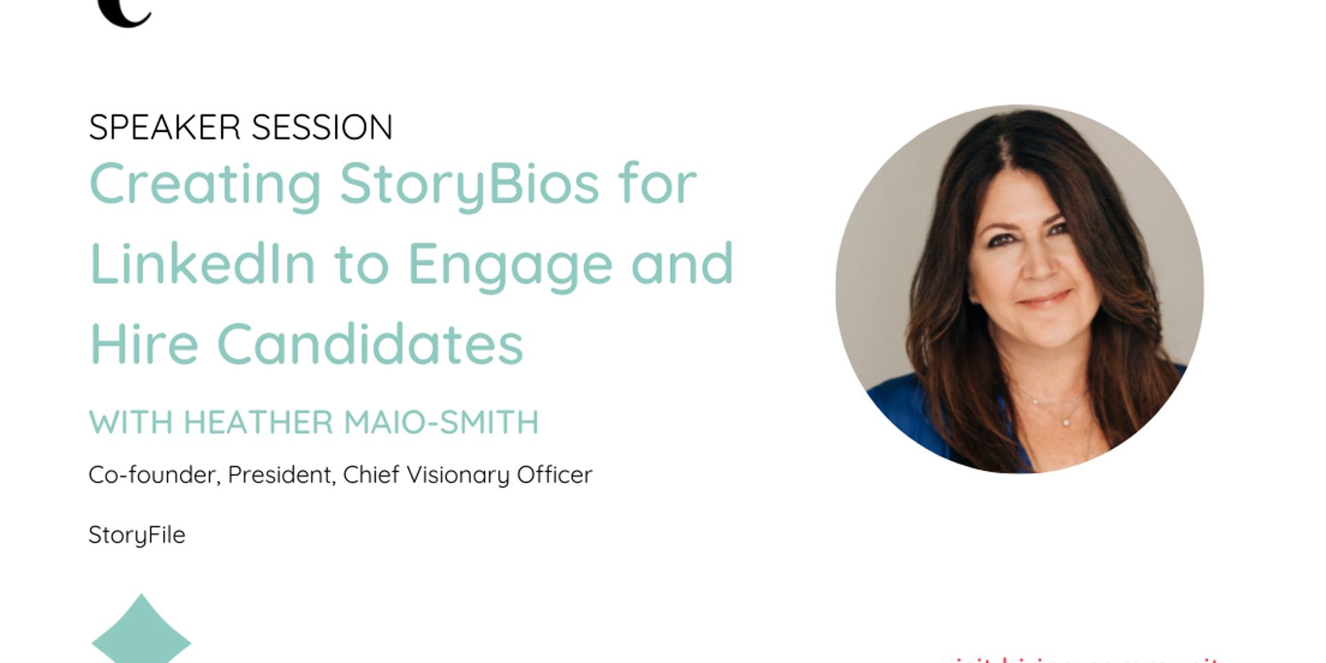 Cover Image for Creating StoryBios for Linkedin to Engage and Hire Candidates with Founder of StoryFile, Heather Smith