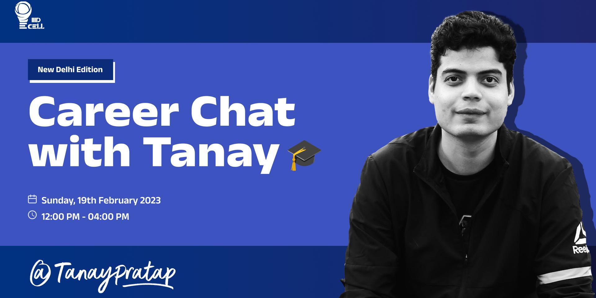 Cover Image for Career Chat with Tanay | Delhi Edition 🎓