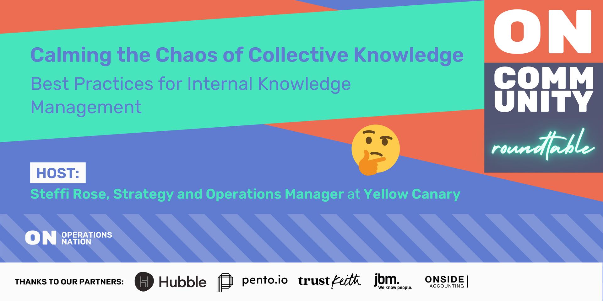 Cover Image for ON Roundtable: Calming the Chaos of Collective Knowledge - Best Practices for Internal Knowledge Management