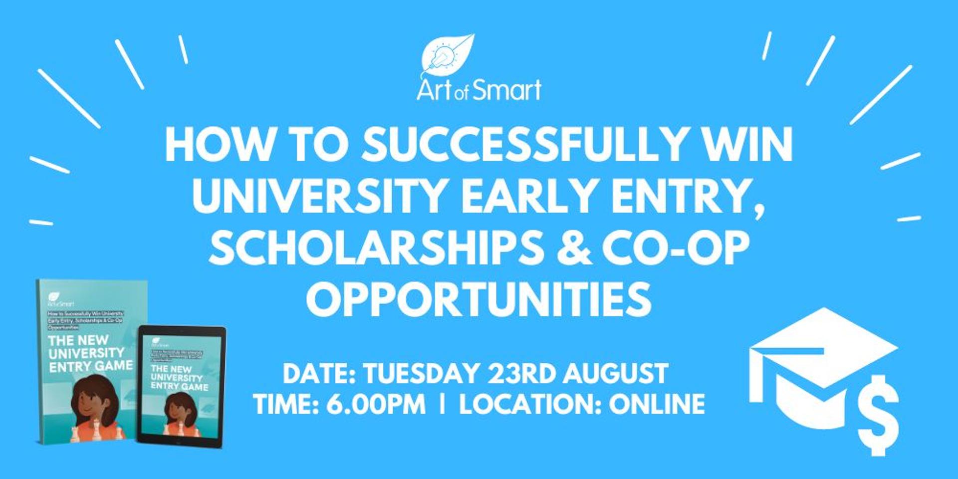 Cover Image for How to Successfully Win University Early Entry, Scholarships & Co-Op Opportunities