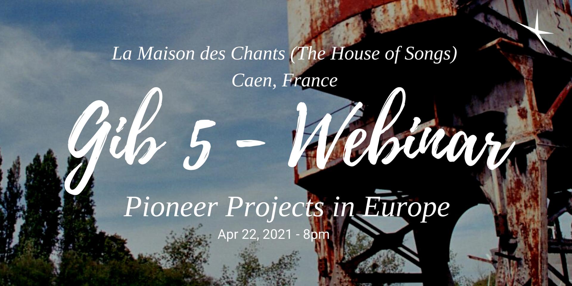 Cover Image for Gib5 - Pioneering Projects: La Maison des Chants