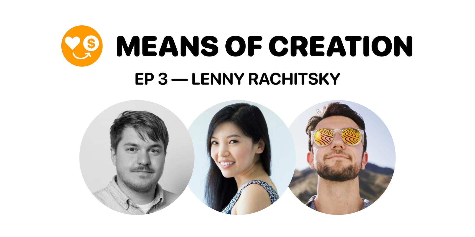 Cover Image for Means of Creation #3: Lenny Rachitsky
