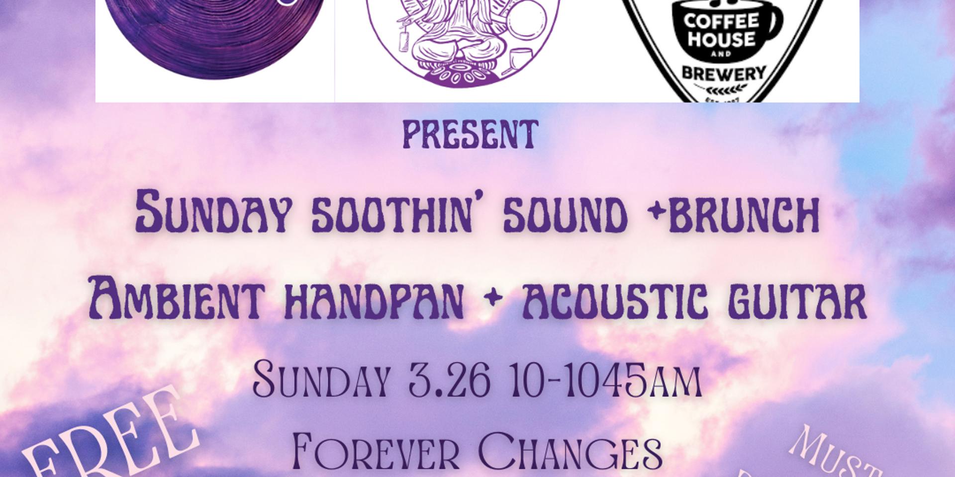 Cover Image for Sunday Soothin' Sound and Brunch at Forever Changes
