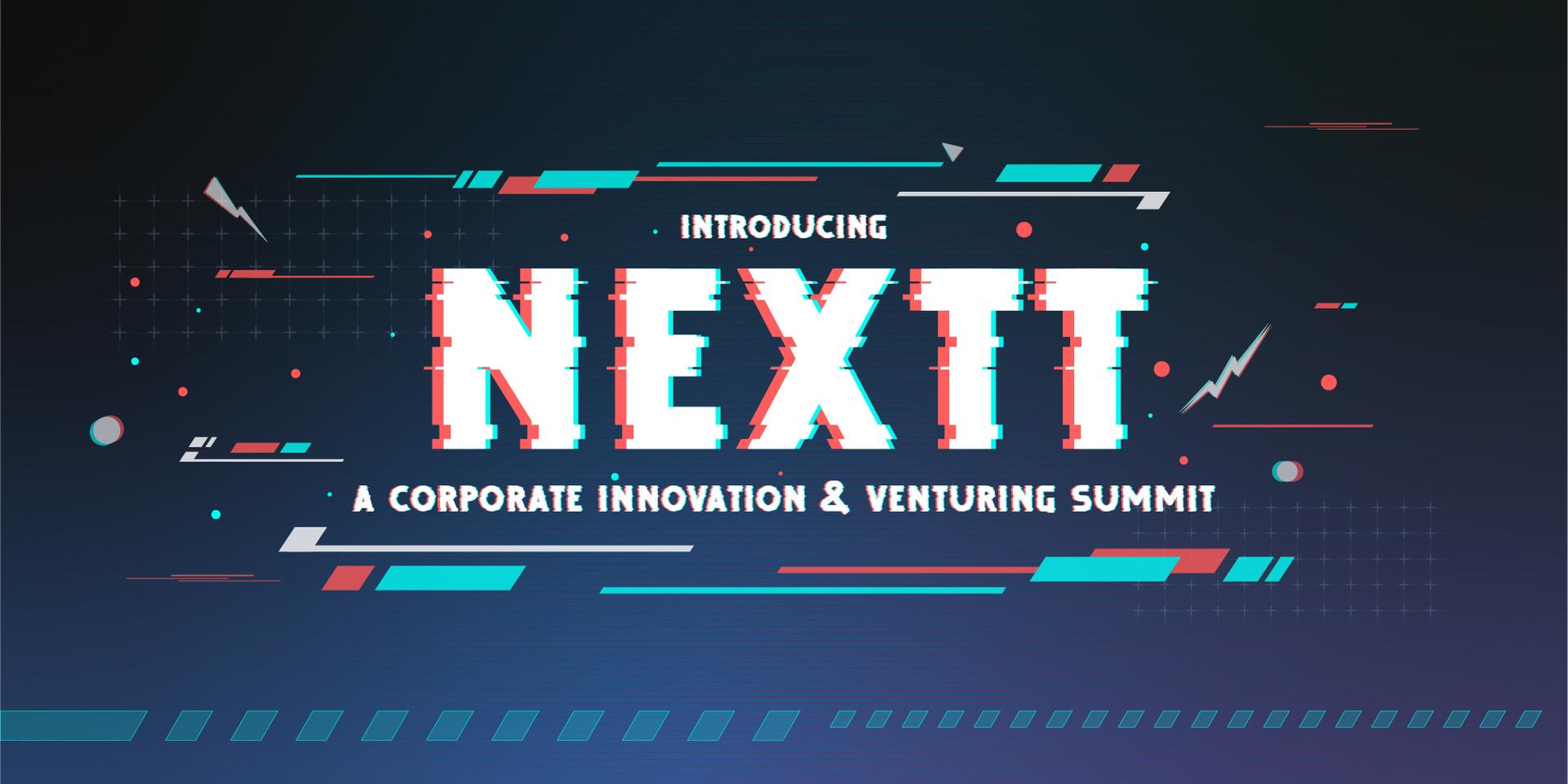 Cover Image for NeXTT - Corporate Innovation and Venturing Summit