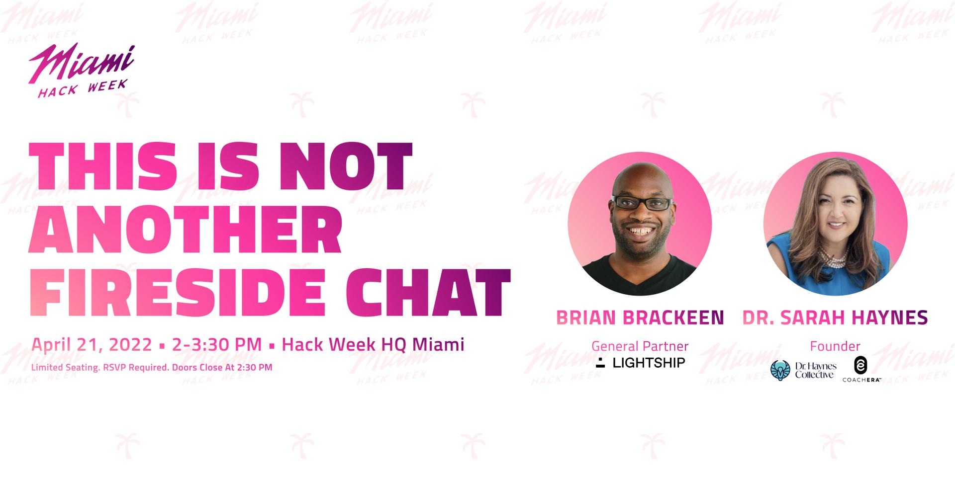 Cover Image for THIS IS NOT ANOTHER 
FIRESIDE CHAT with Brian Brackeen & Dr. Sarah Haynes