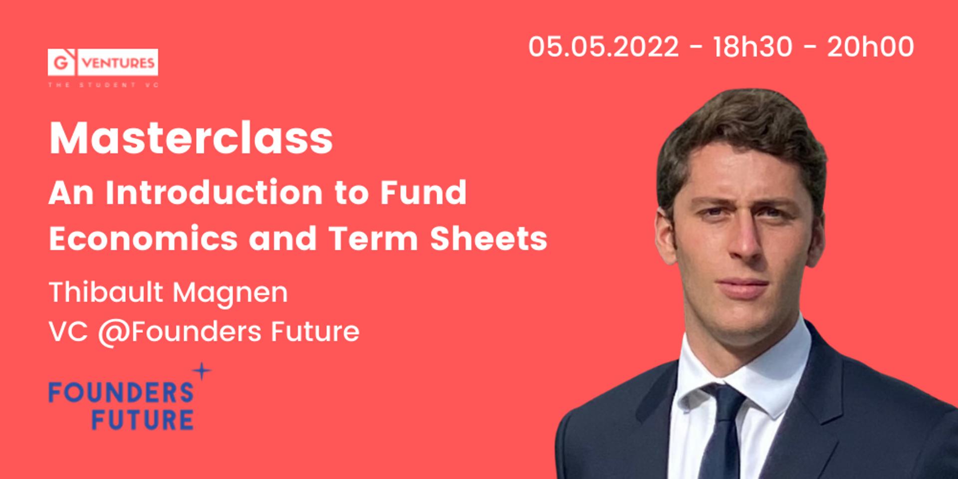 Cover Image for Masterclass An Introduction to Fund Economics and Term Sheets w/ Thibault Magnen - Founders Future