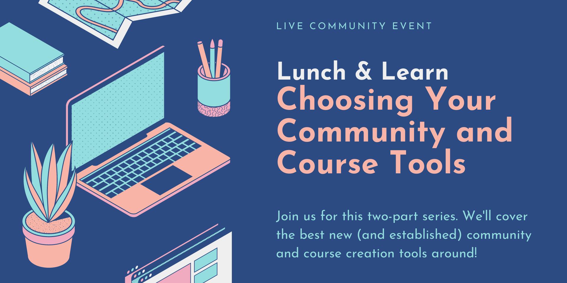 Cover Image for Lunch & Learn: Community & Course Tools