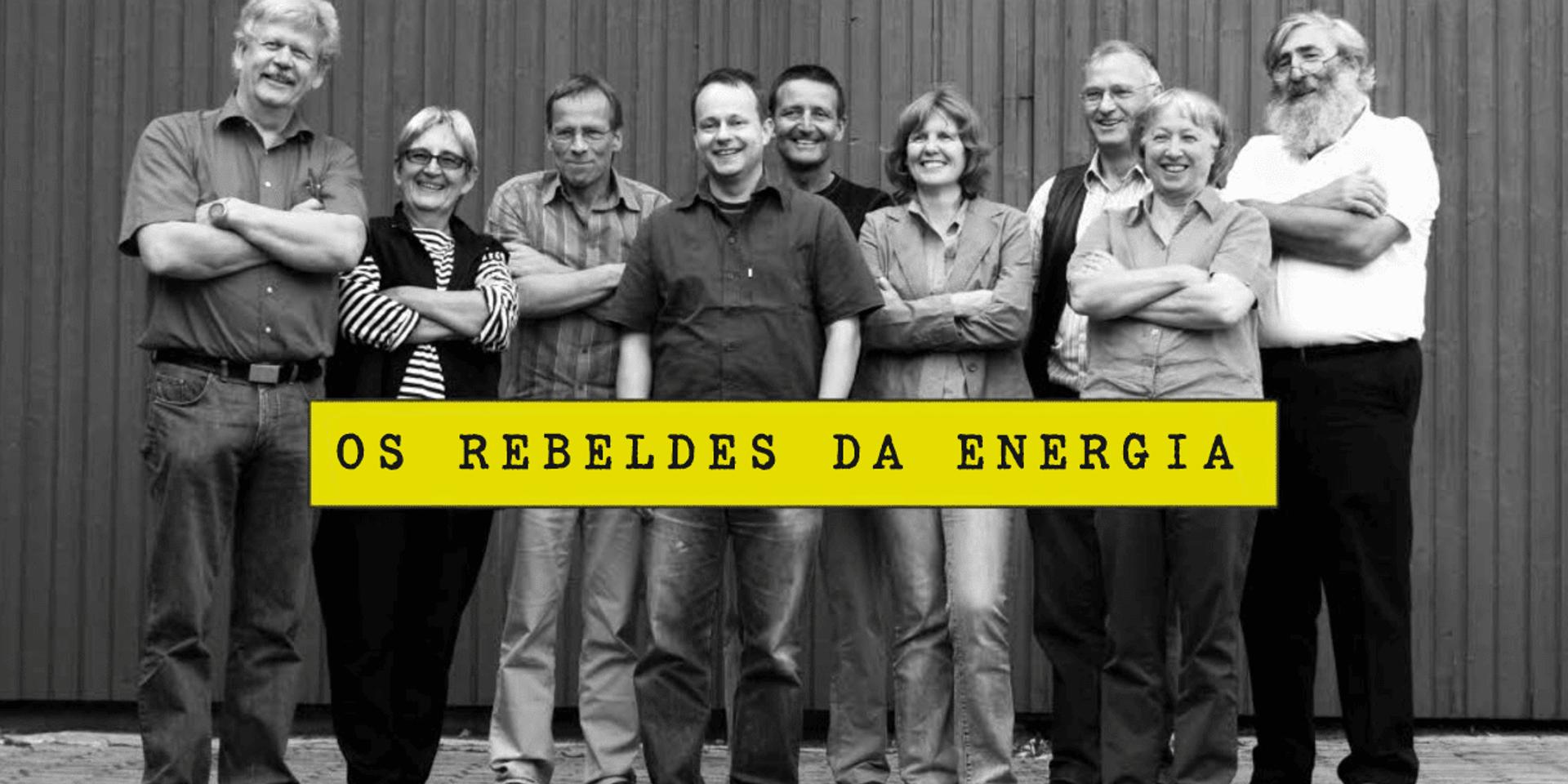 Cover Image for OS REBELDES DA ENERGIA  - Como um grupo de cidadãos tomou conta da sua energia