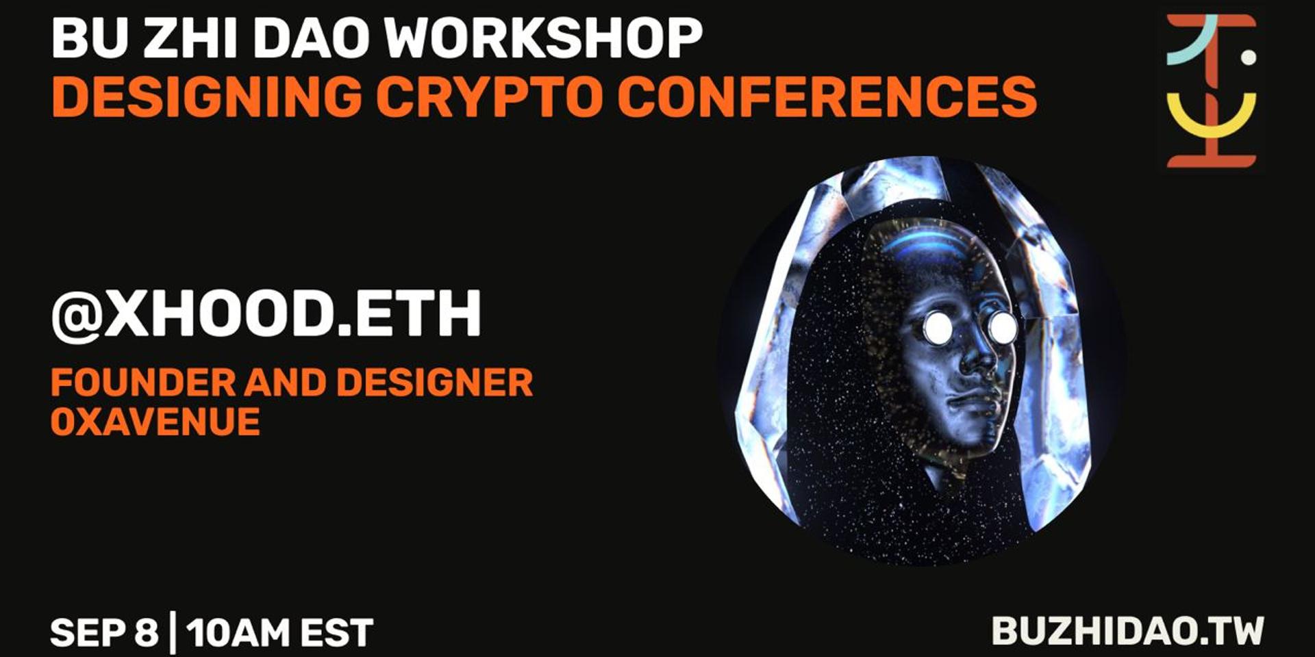 Cover Image for Designing Crypto Conferences with Andy An | 🤷 Bu Zhi DAO Workshops