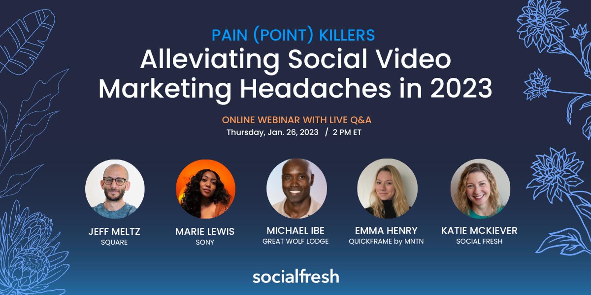 Cover Image for Pain (Point) Killers: Alleviating Social Video Marketing Headaches in 2023