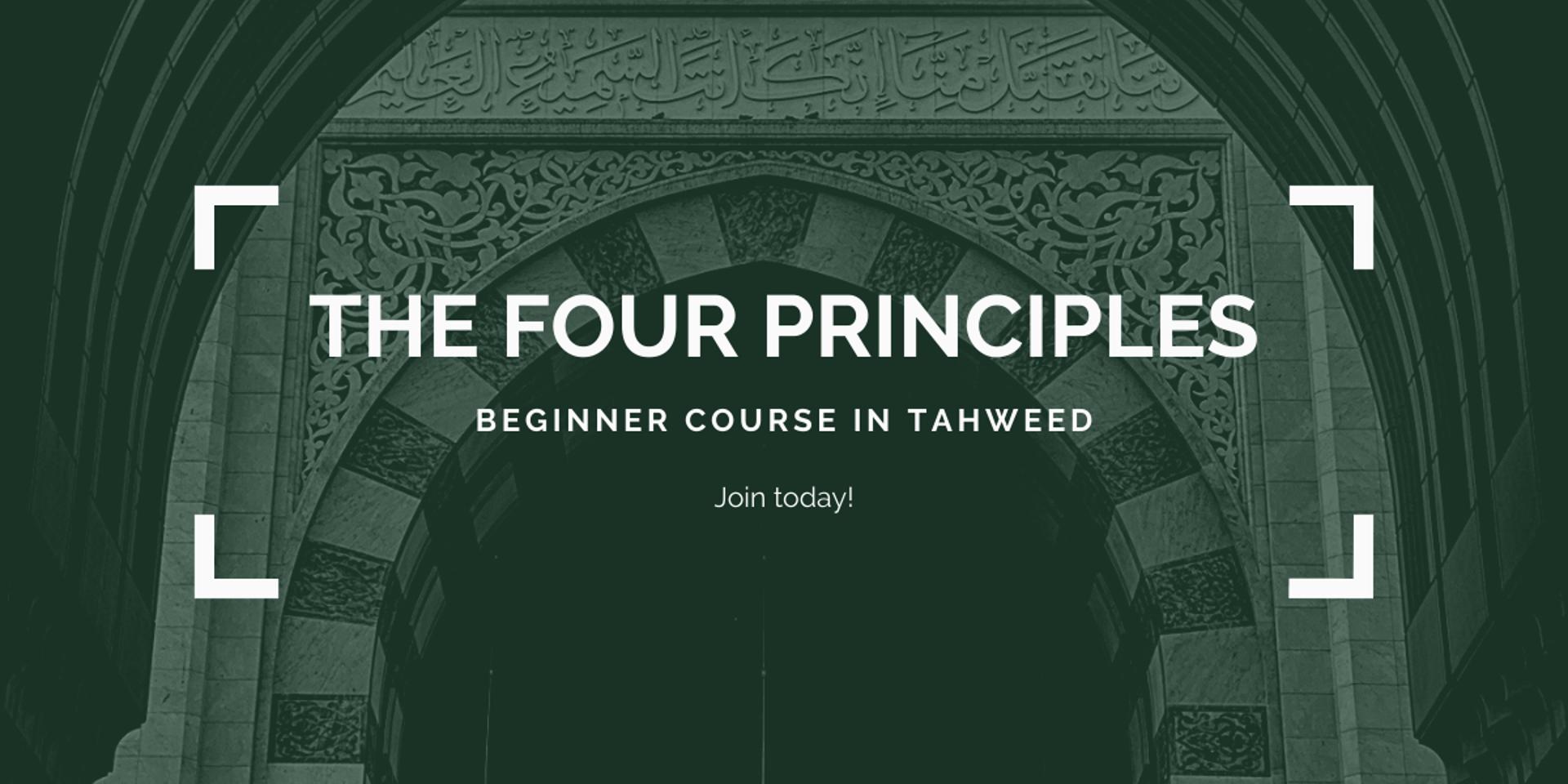 Cover Image for The "Four Principles" By Sheikh Muhammad ibn AbdulWahhab رحمه الله Tuesdays @7PM - From 1st of June - 4 Weeks/4 Lessons