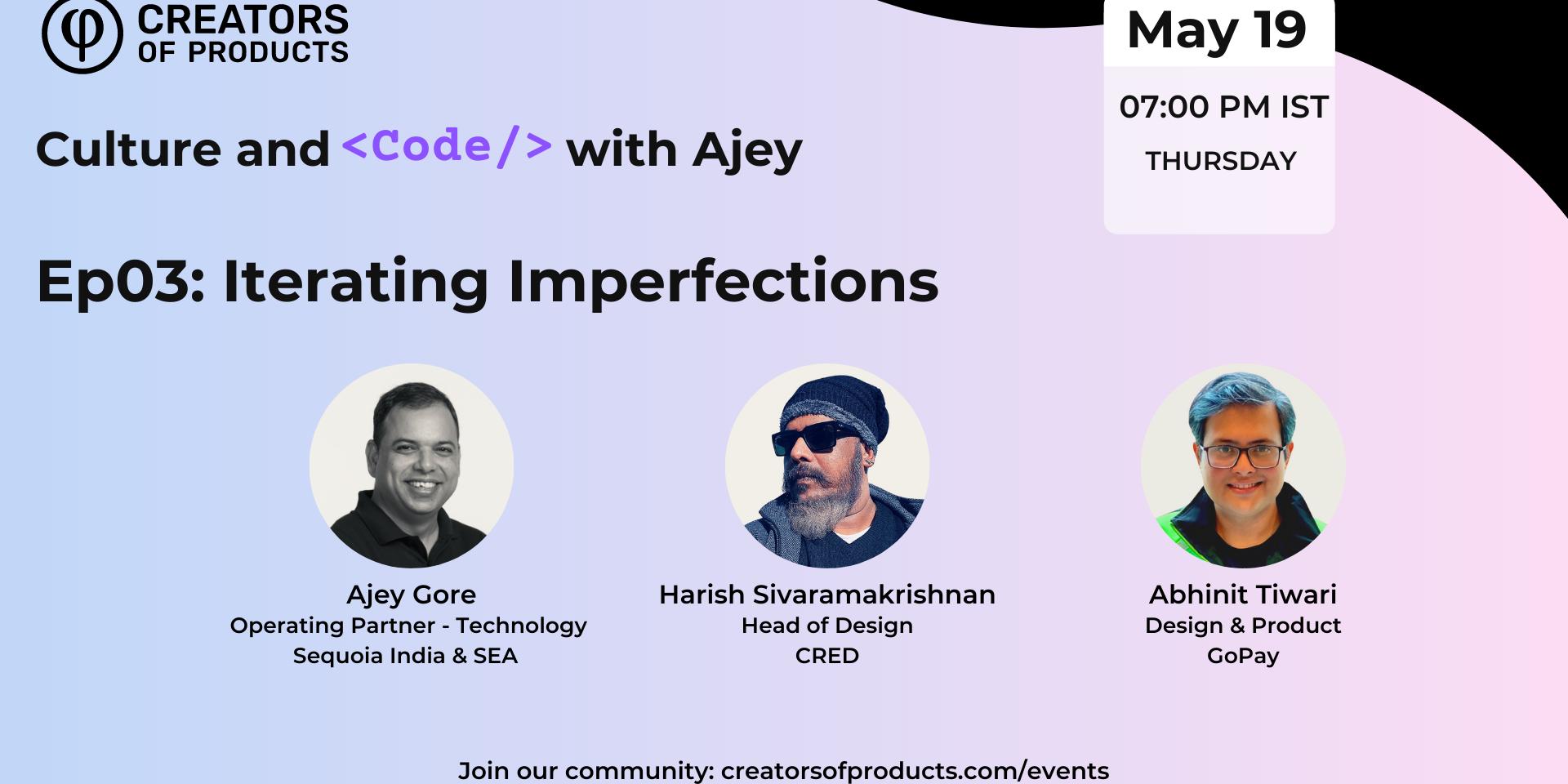 Cover Image for Culture and Code with Ajey Gore - Ep3: Iterating Imperfections