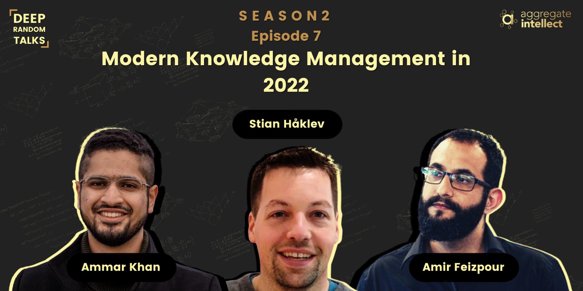 Cover Image for Modern Knowledge Management in 2022 - Deep Random Talks S2E7